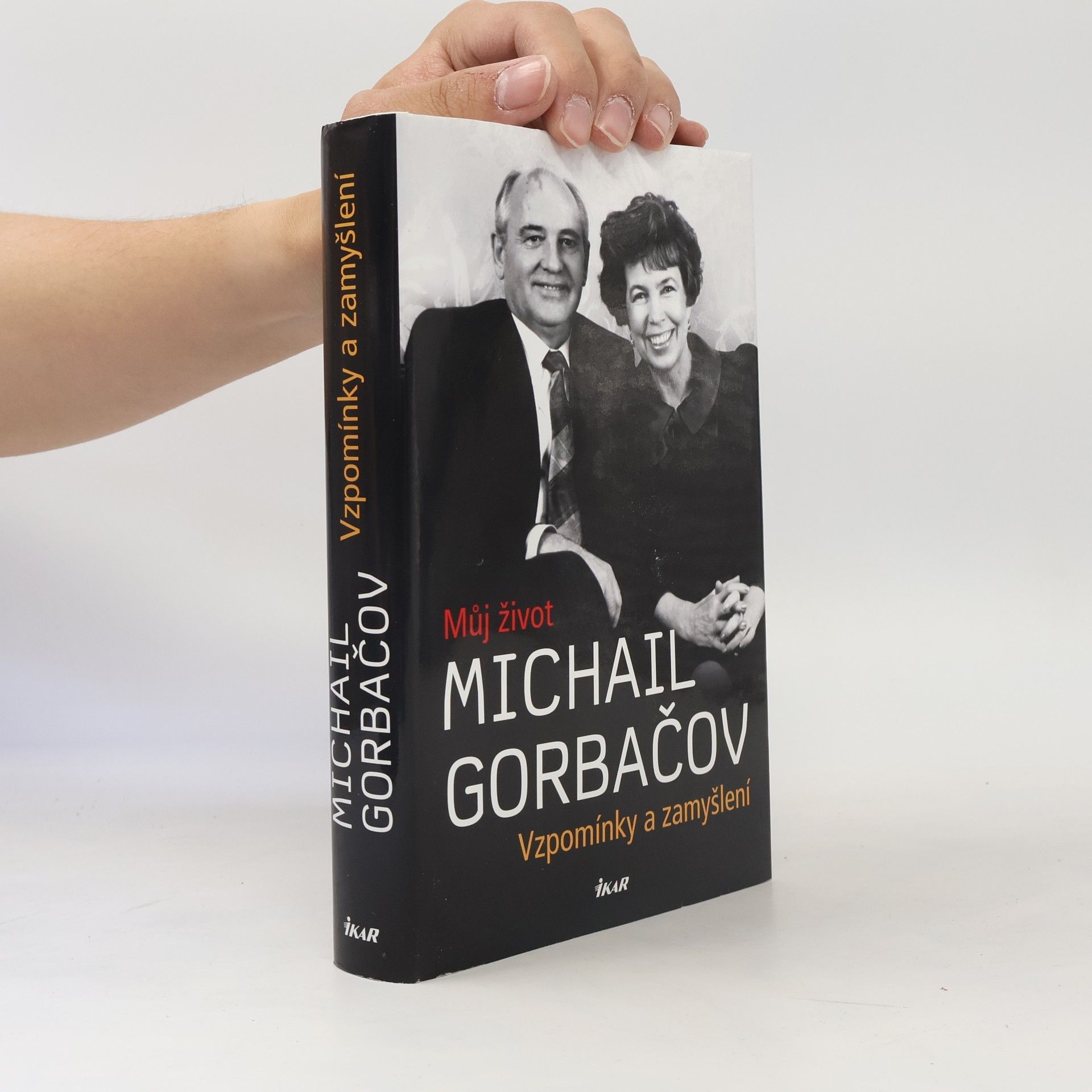 Michail Sergejevič Gorbačev Vzpomínky a zamyšlení. Můj život