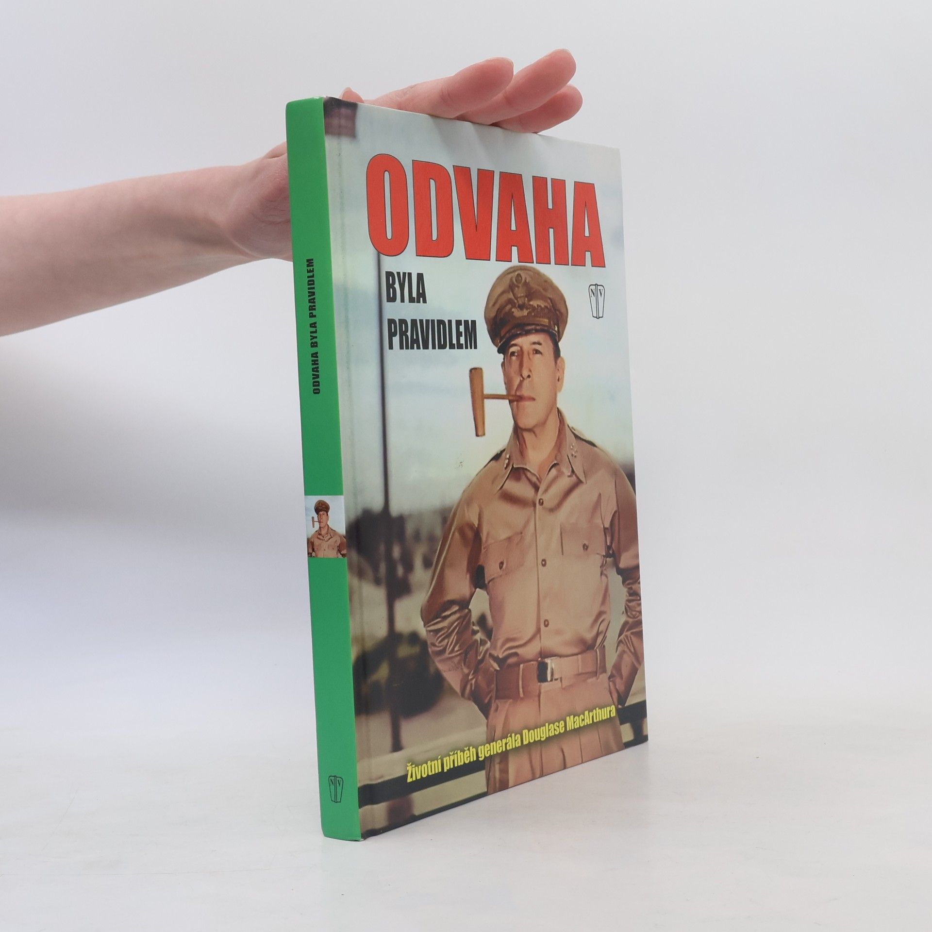 Douglas MacArthur Odvaha byla pravidlem