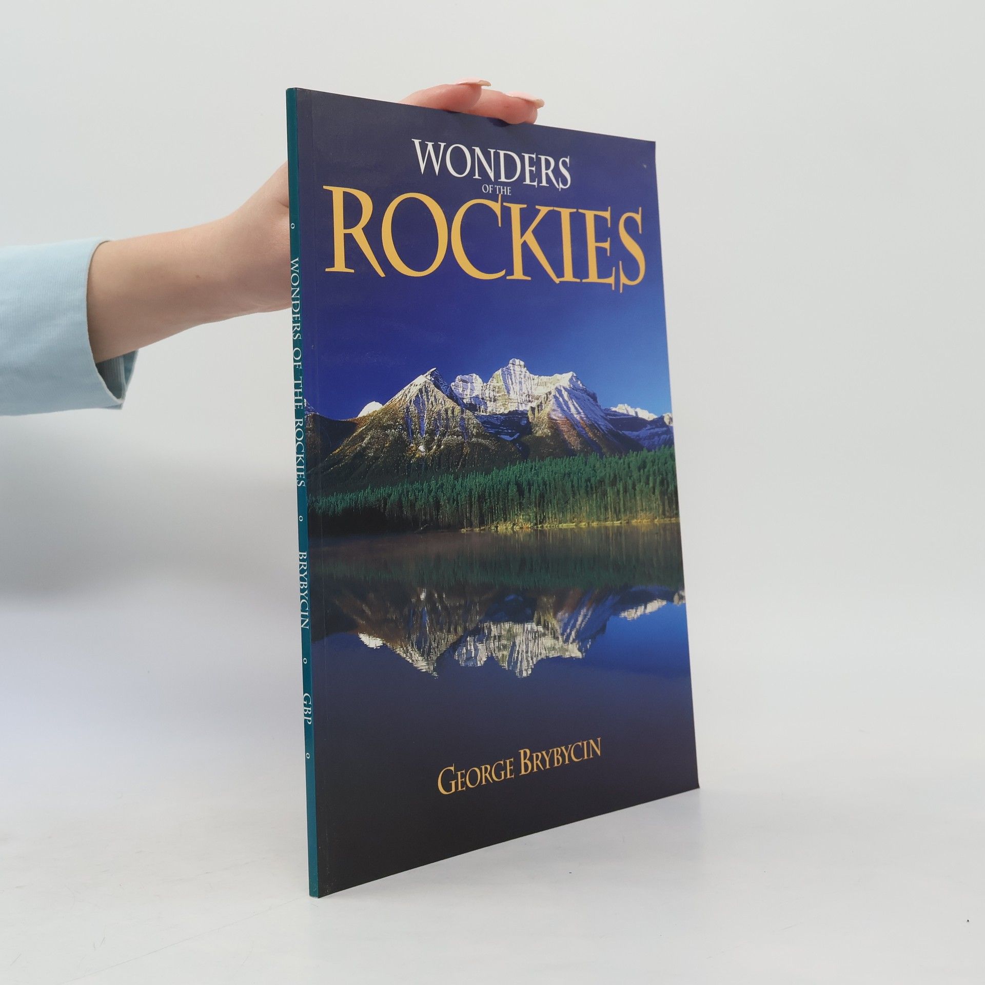 George Brybycin Wonders of the Rockies