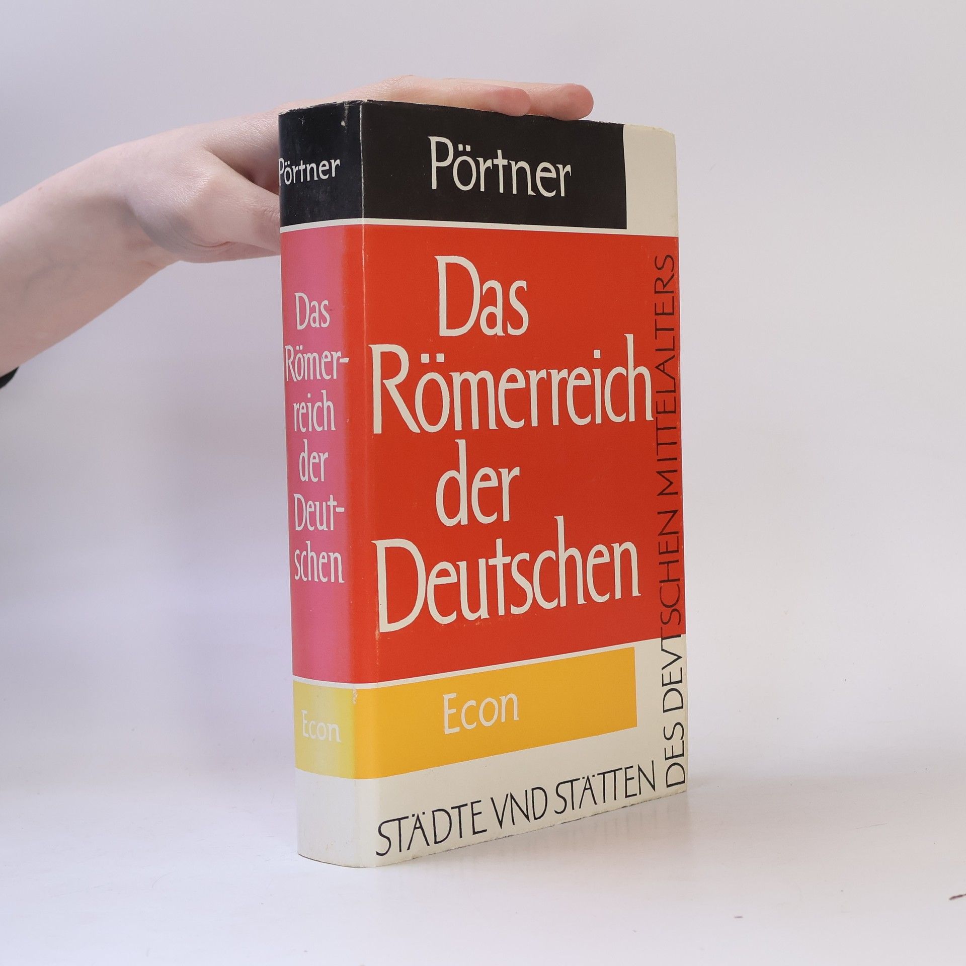 Rudolf Pörtner Das Römerreich der Deutschen