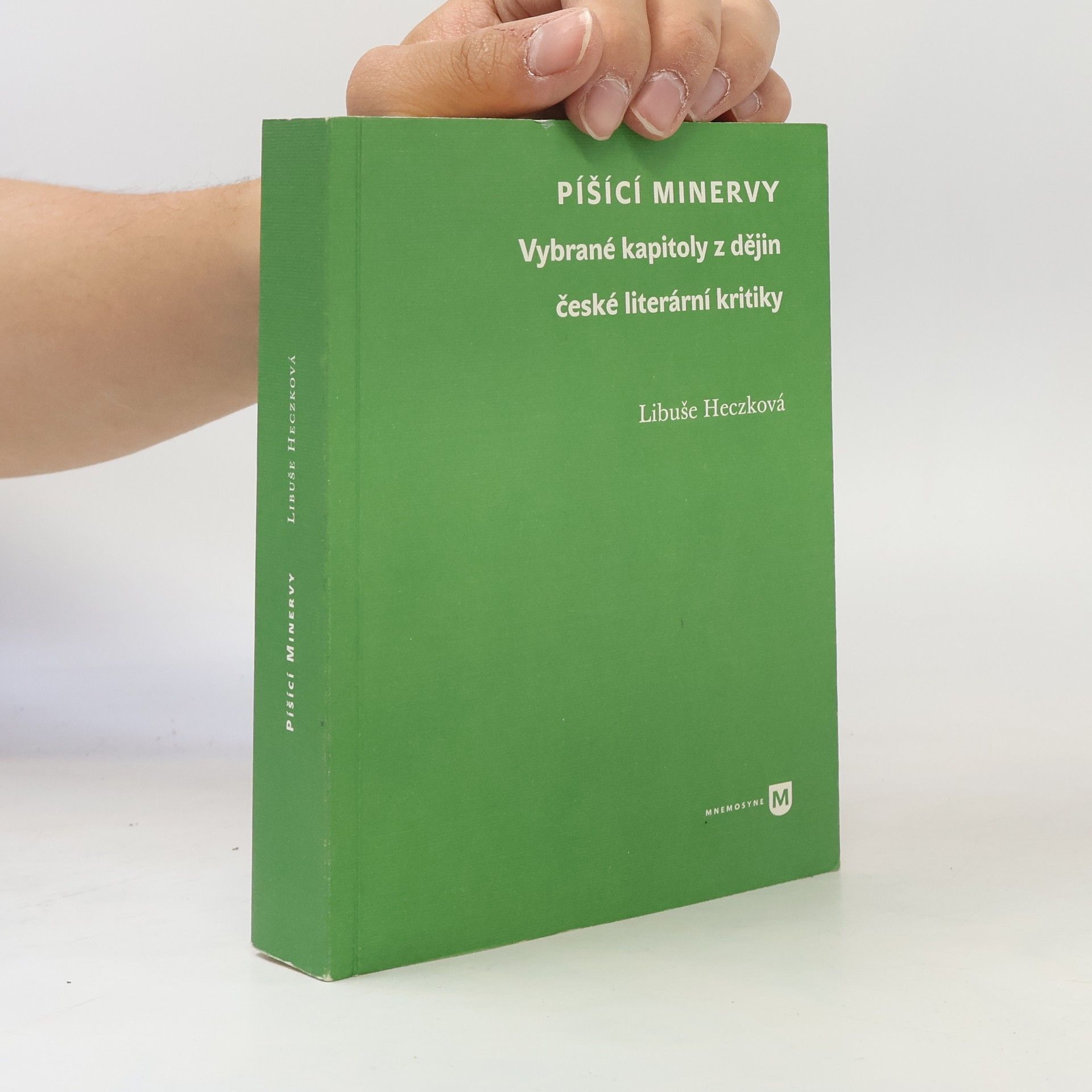 Libuše Heczková Píšící Minervy: vybrané kapitoly z dějin české literární kritiky