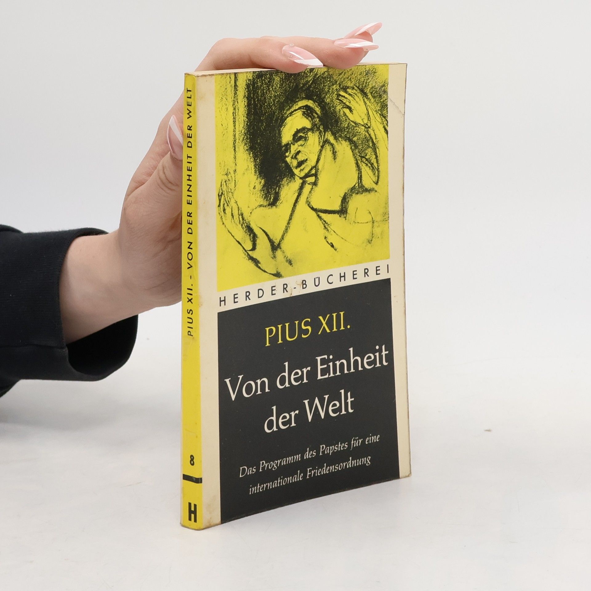 Papst Pius XII. Von der Einheit der Welt