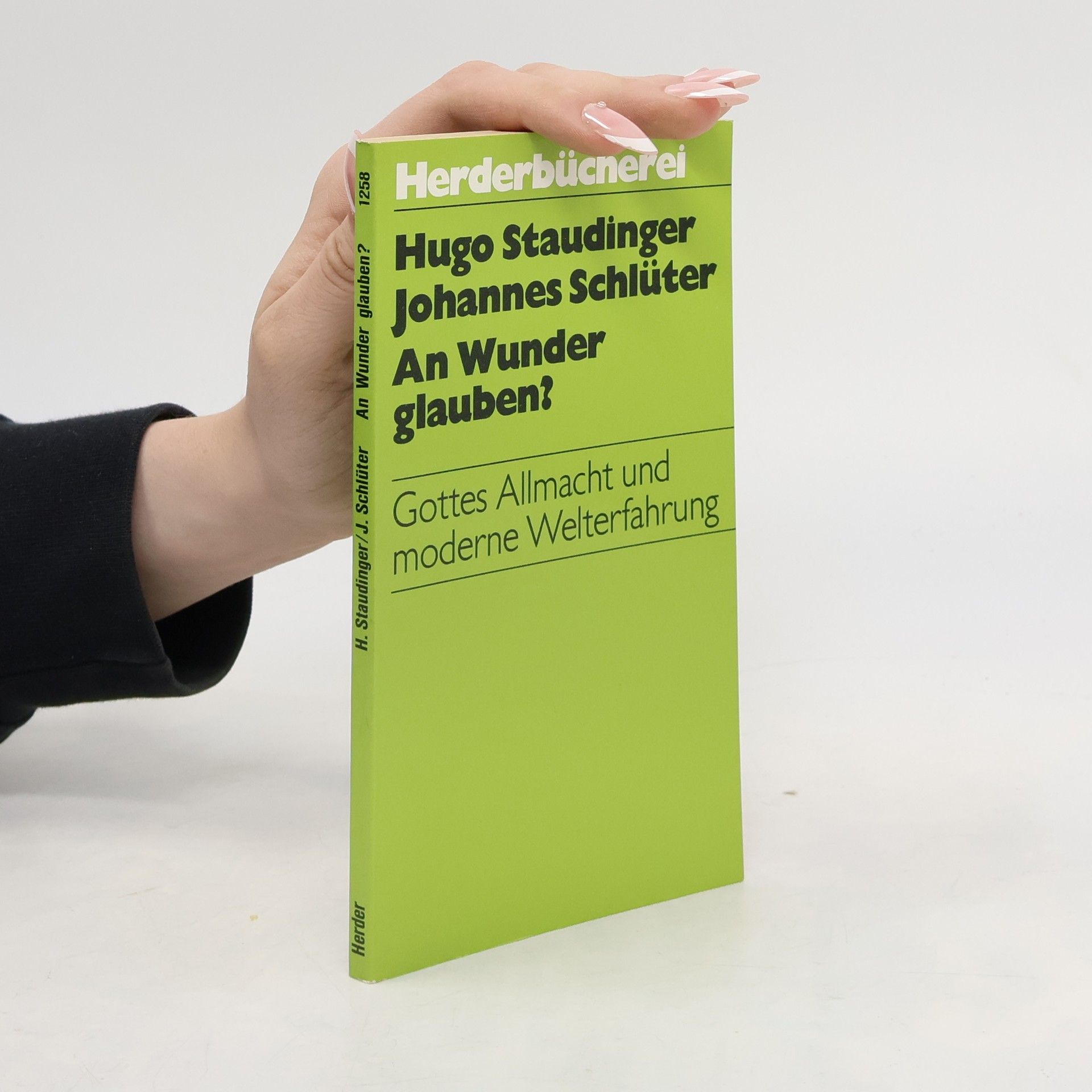 An Wunder glauben? Gottes Allmacht und moderne Welterfahrung.