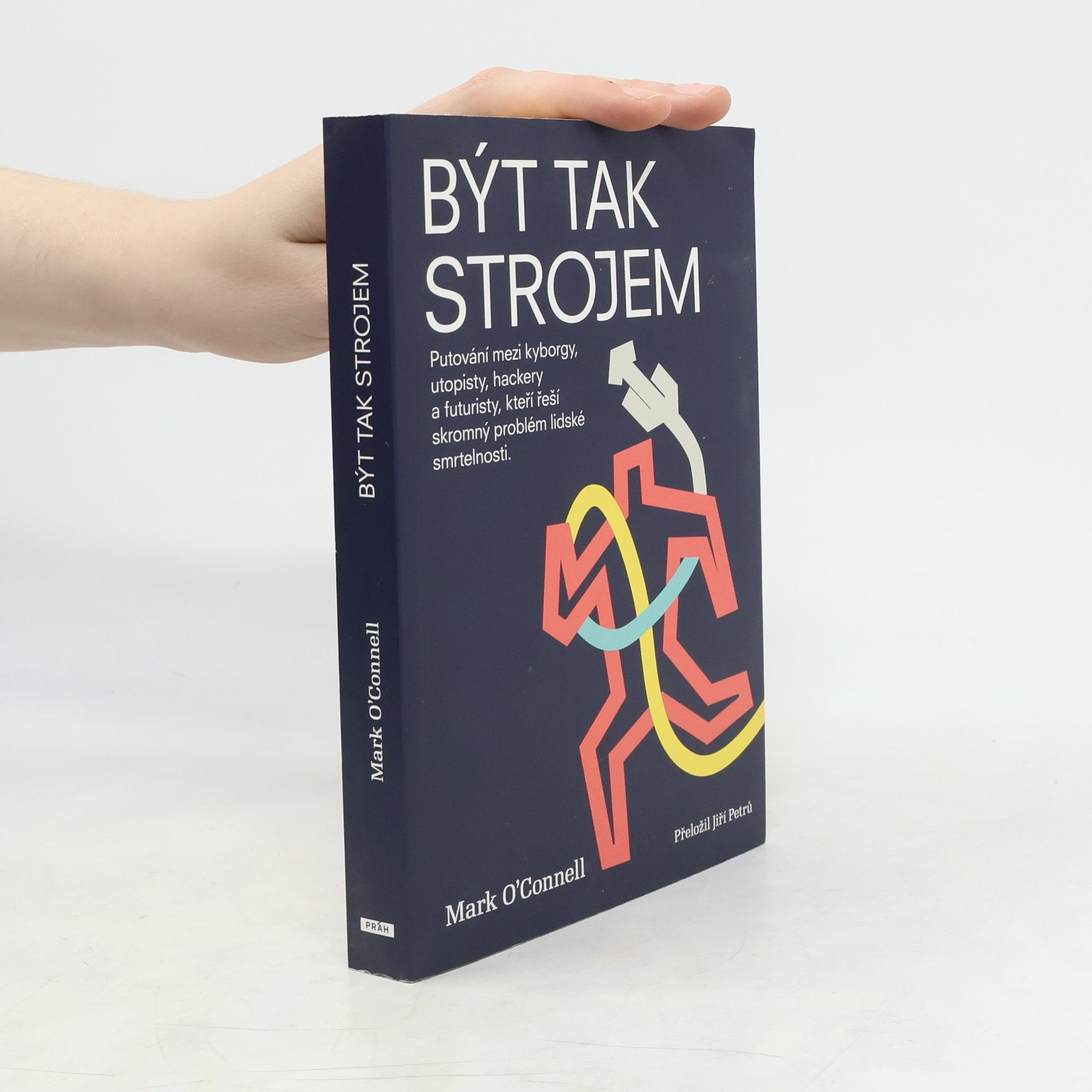 Mark OConnell Být tak strojem