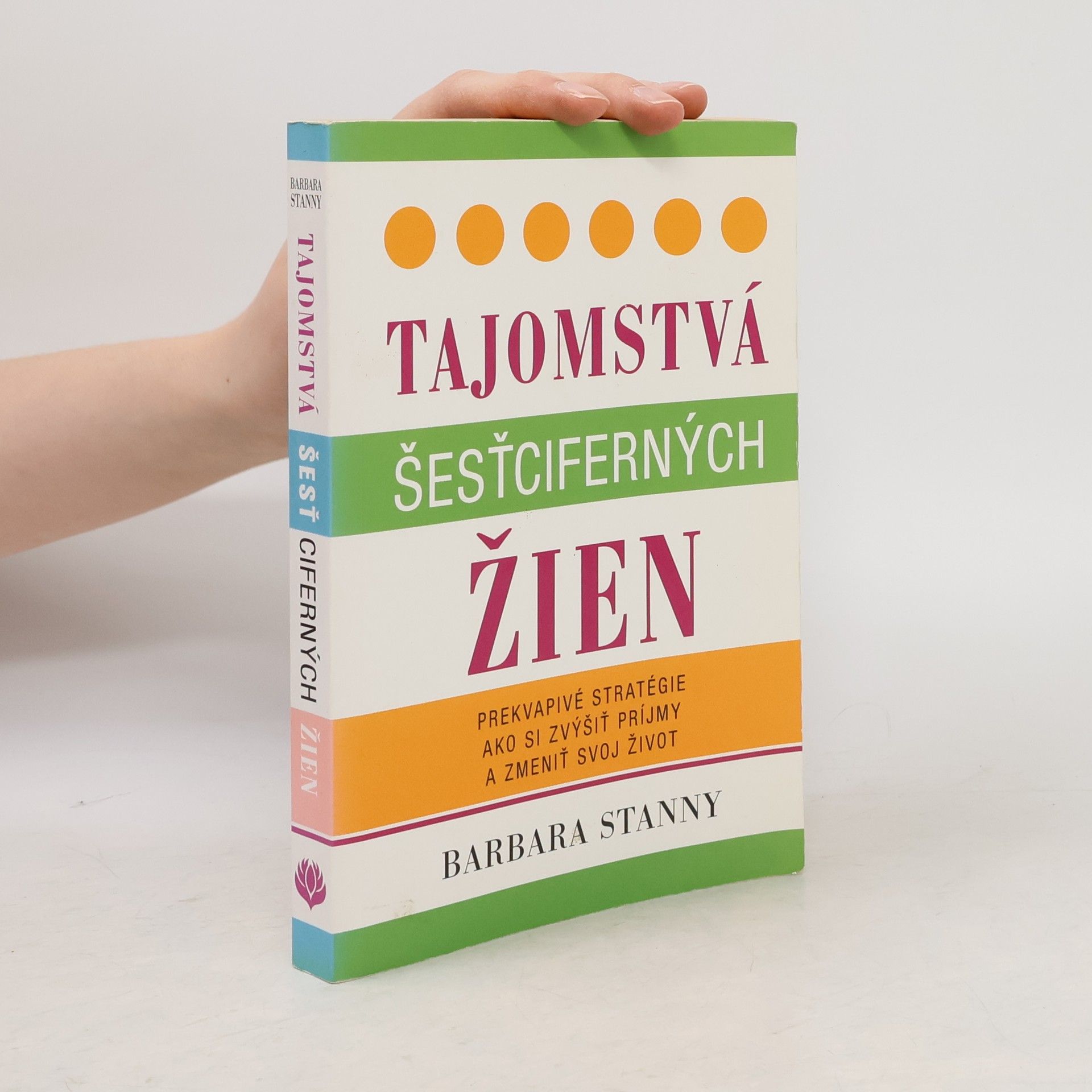 Barbara Stanny Tajomstvá šesťciferných žien