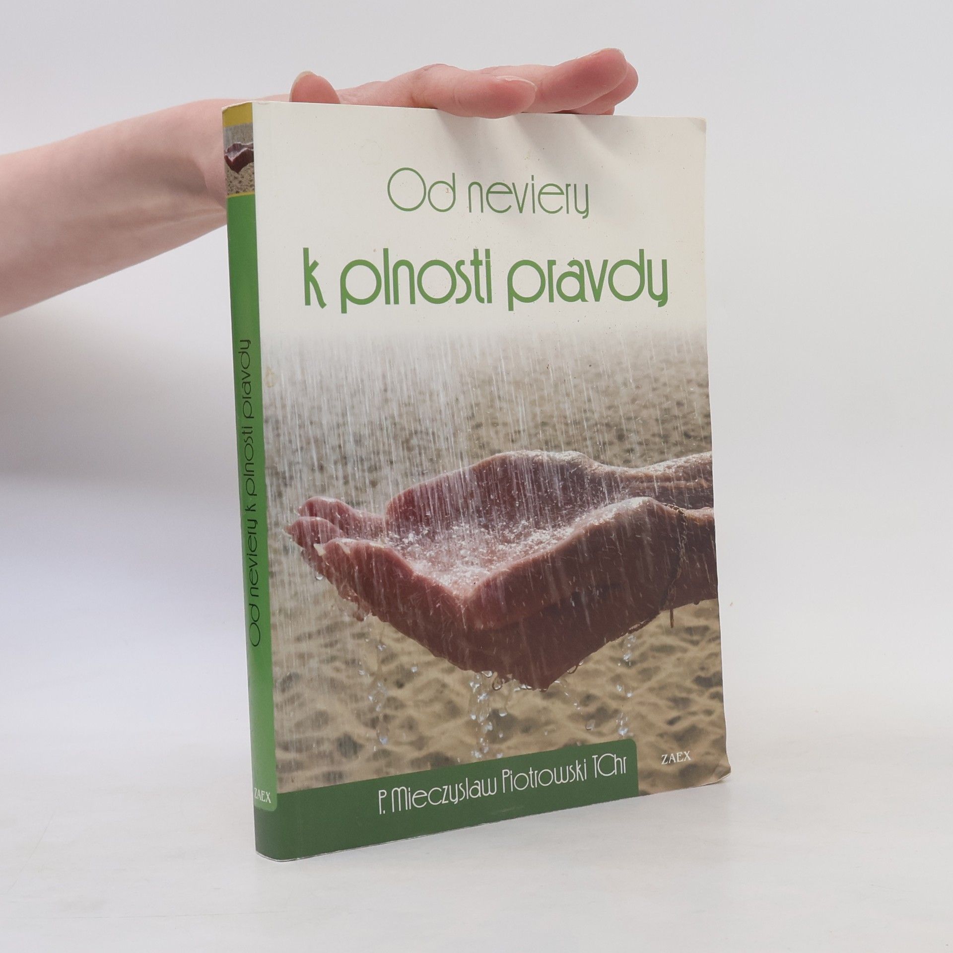 Mieczyslaw Piotrowski Od neviery k plnosti pravdy