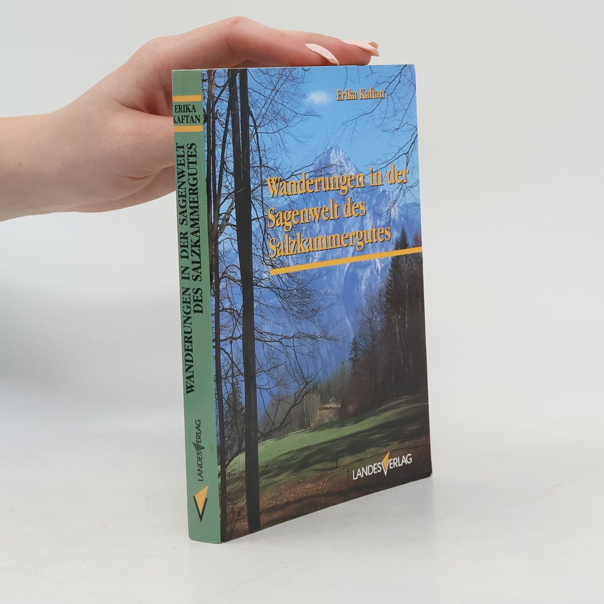 Erika Kaftan Wanderungen in der Sagenwelt des Salzkammergutes