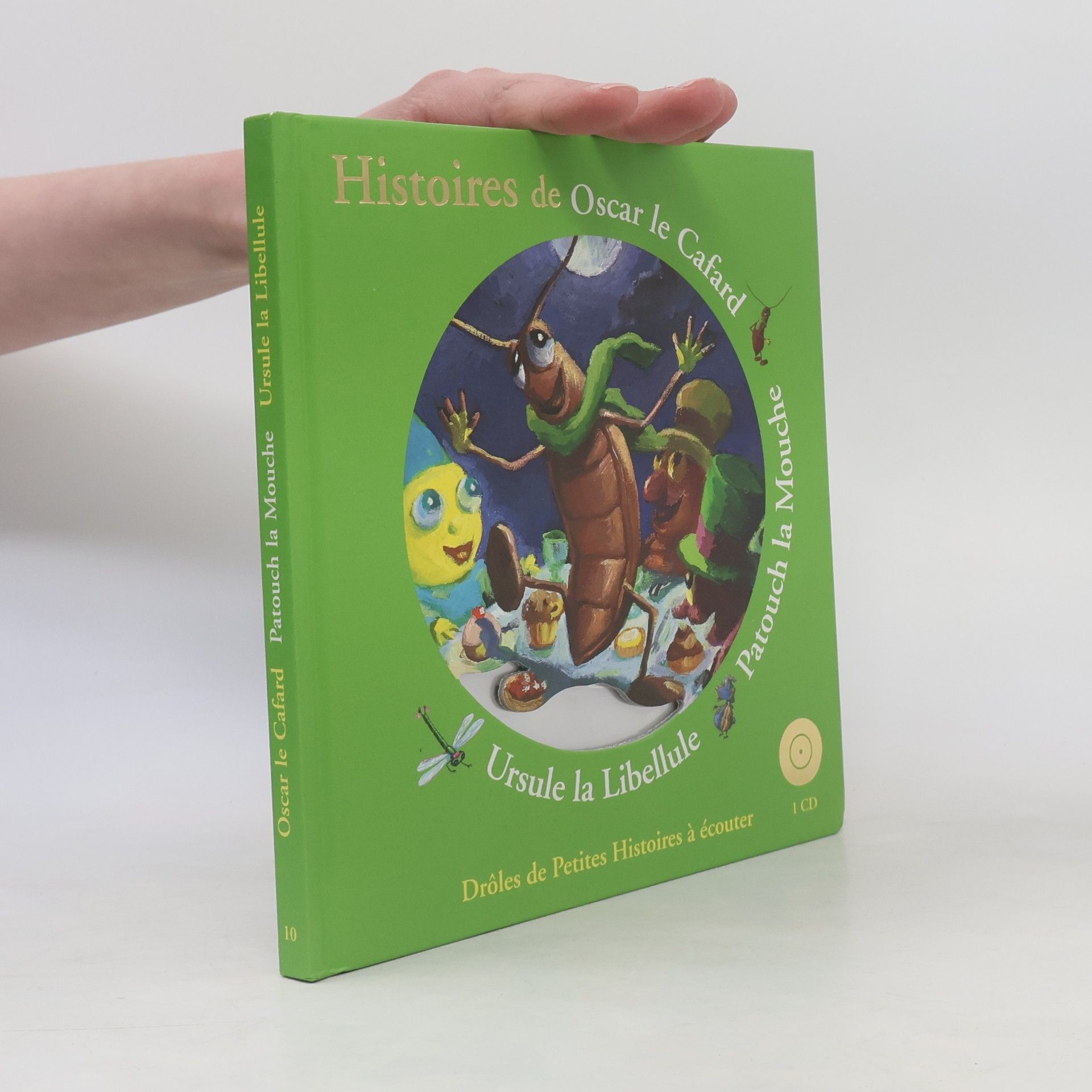 Histoires de Oscar le Cafard, Patouch la Mouche, Ursule la Libellule - 1 CD