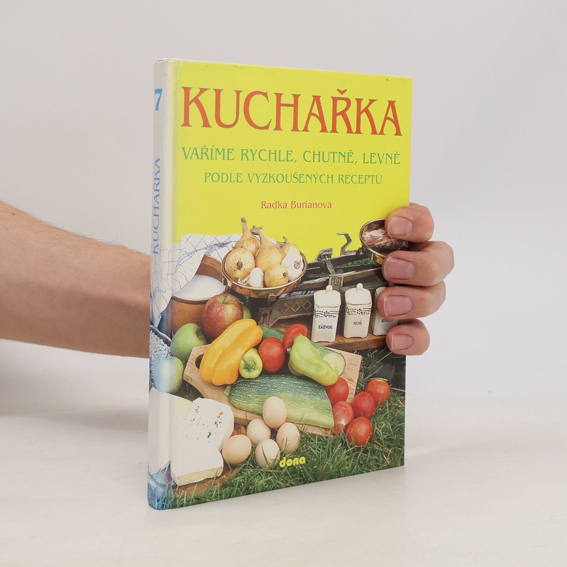 Kuchařka. Vaříme rychle, chutně, levně podle vyzkoušených receptů