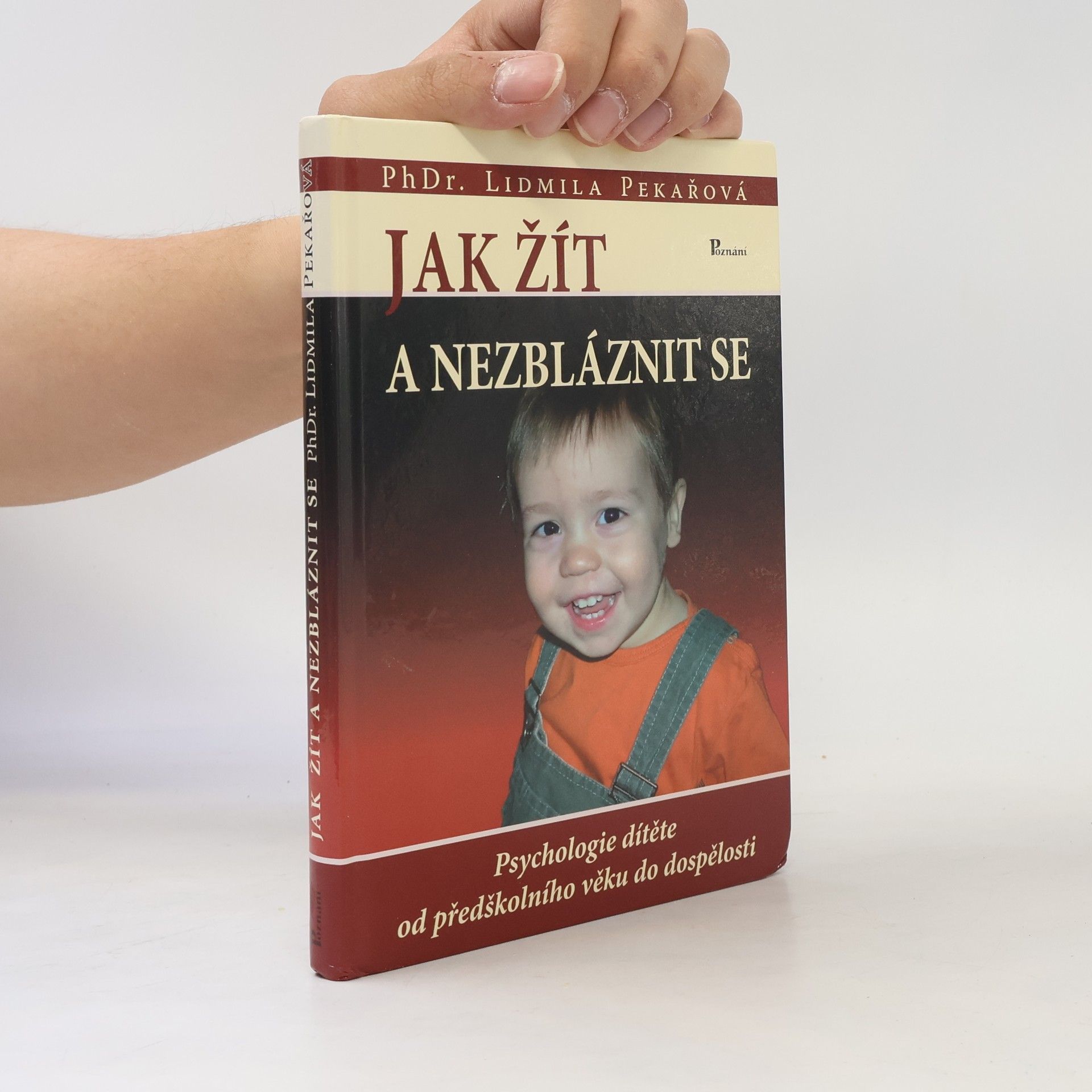 Lidmila Pekařová Jak žít a nezbláznit se