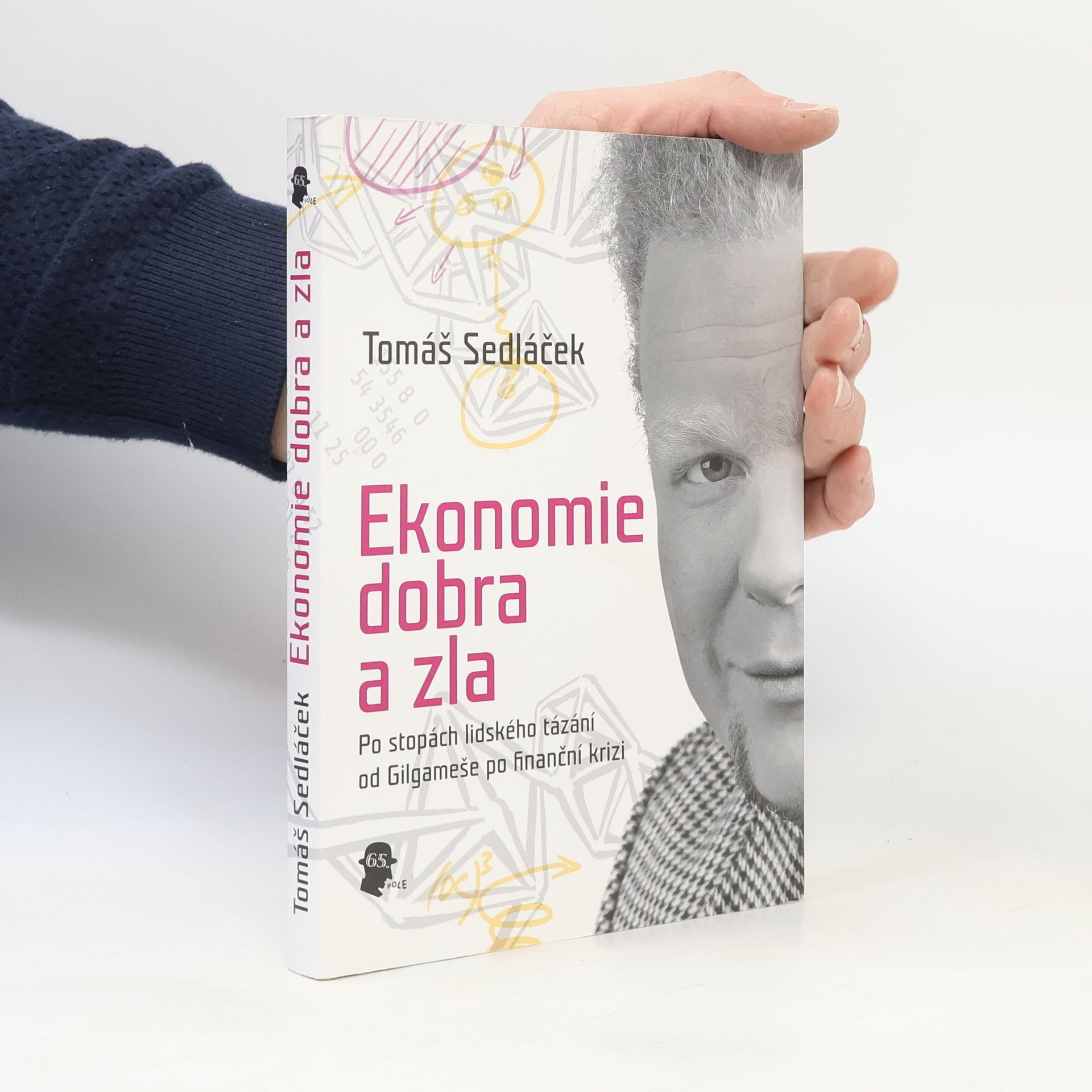 Tomáš Sedláček Ekonomie dobra a zla