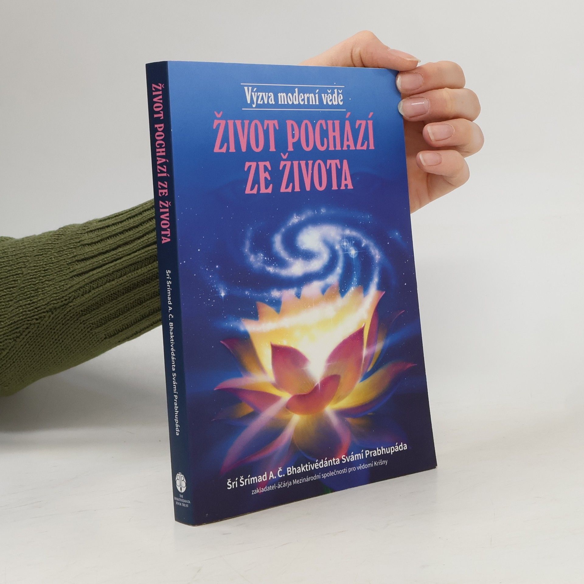 A. C. Bhaktivédánta Svámí Prabhupáda Život pochází ze života
