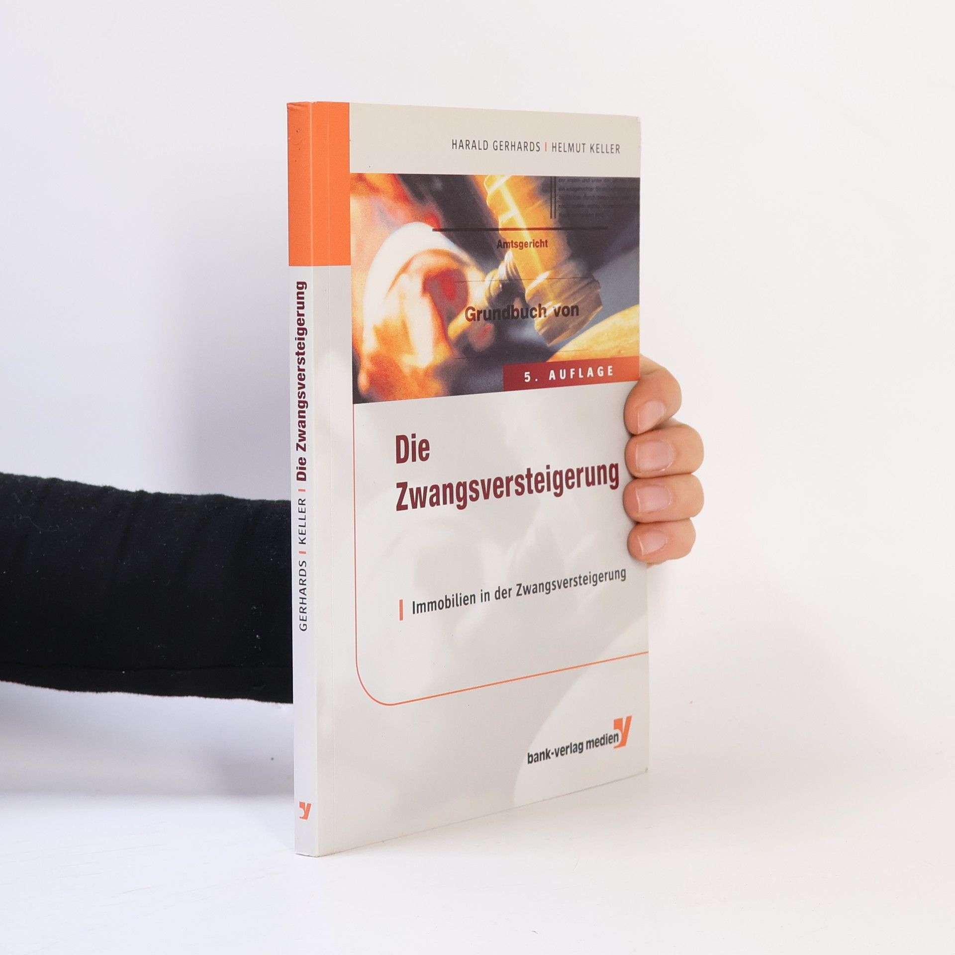 Harald Gerhards Die Zwangsversteigerung - 5. Auflage