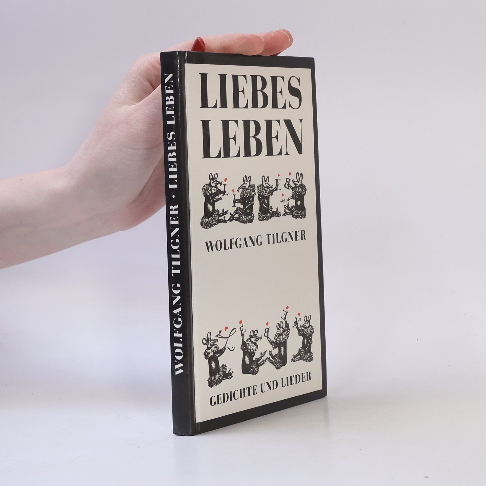 Liebens Leben. Gedichte und Lieder
