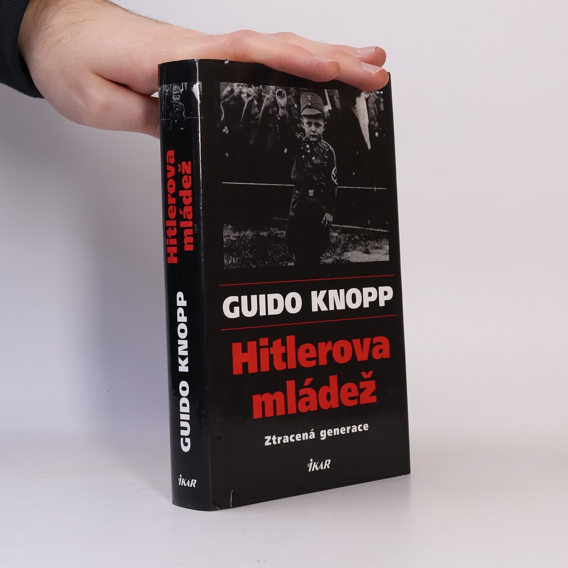 Guido Friedrich Knopp Hitlerova mládež. Ztracená generace