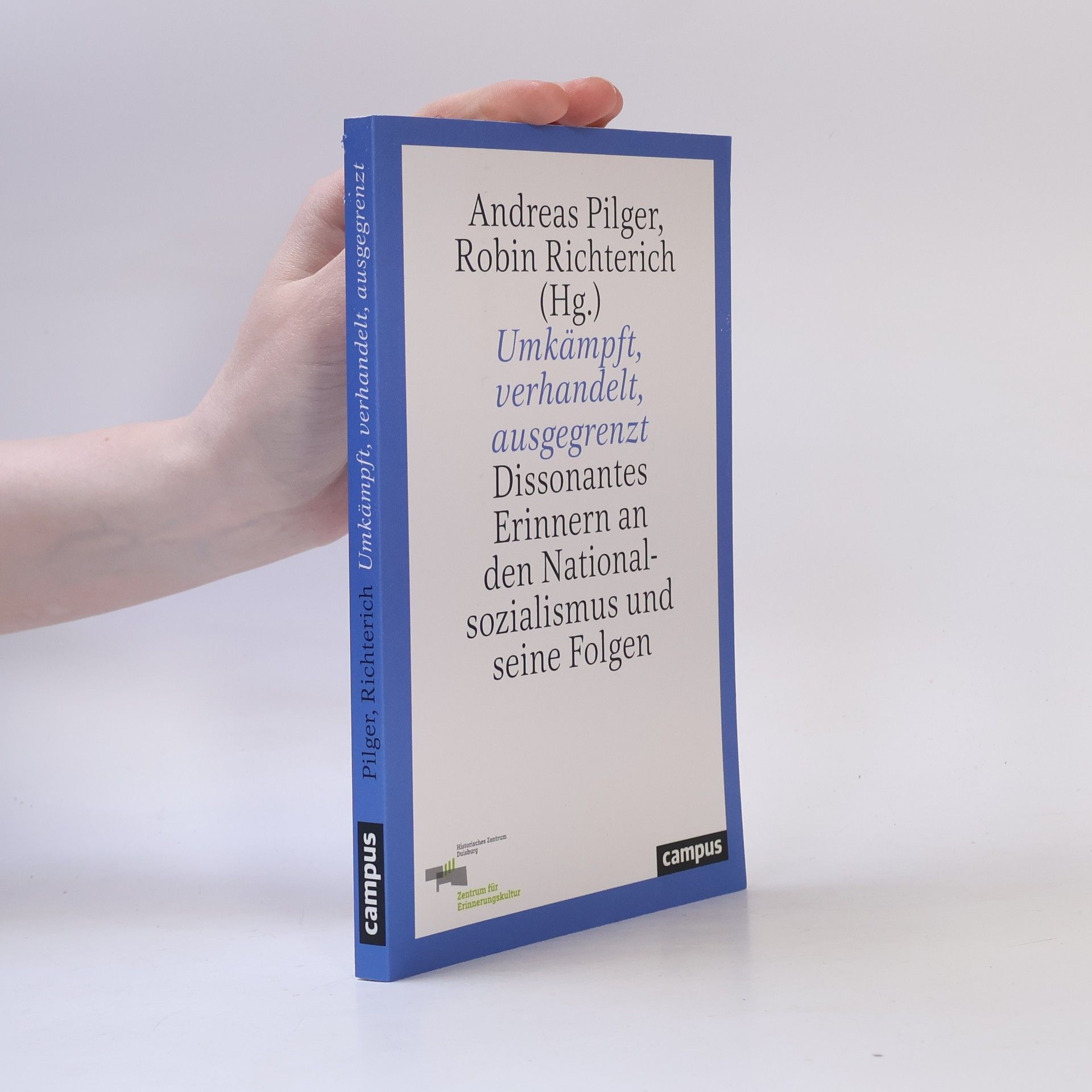 Andreas Pilger Umkämpft, verhandelt, ausgegrenzt