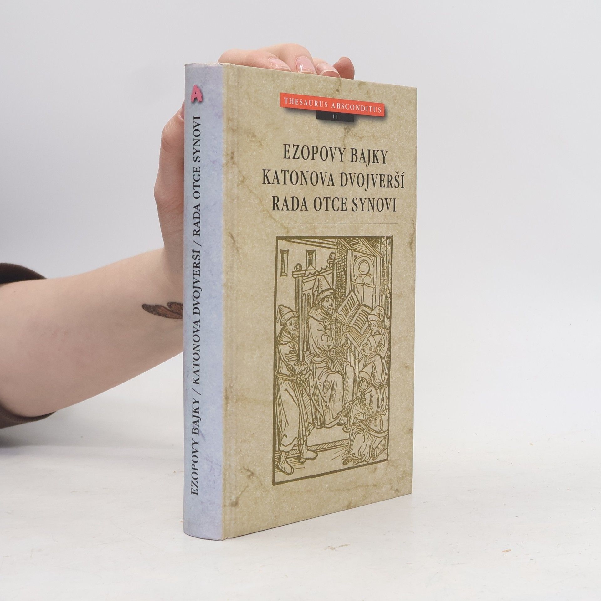 Jana Kolářová Ezopovy bajky. Katonova dvojverší. Rada otce synovi