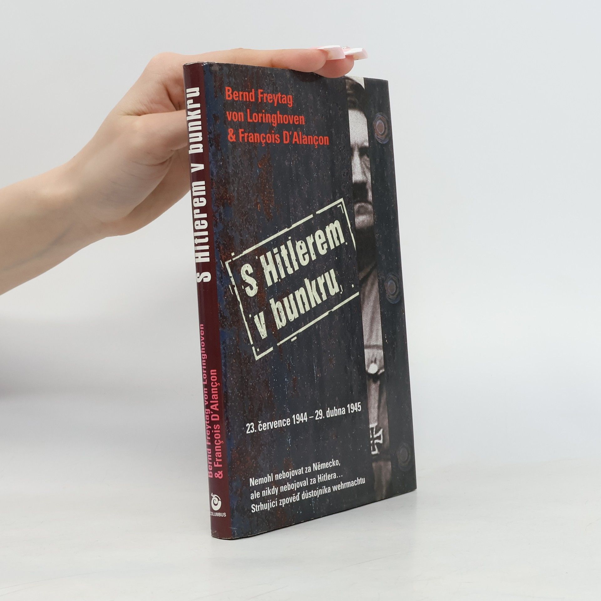 Bernd Freytag von Loringhoven S Hitlerem v bunkru