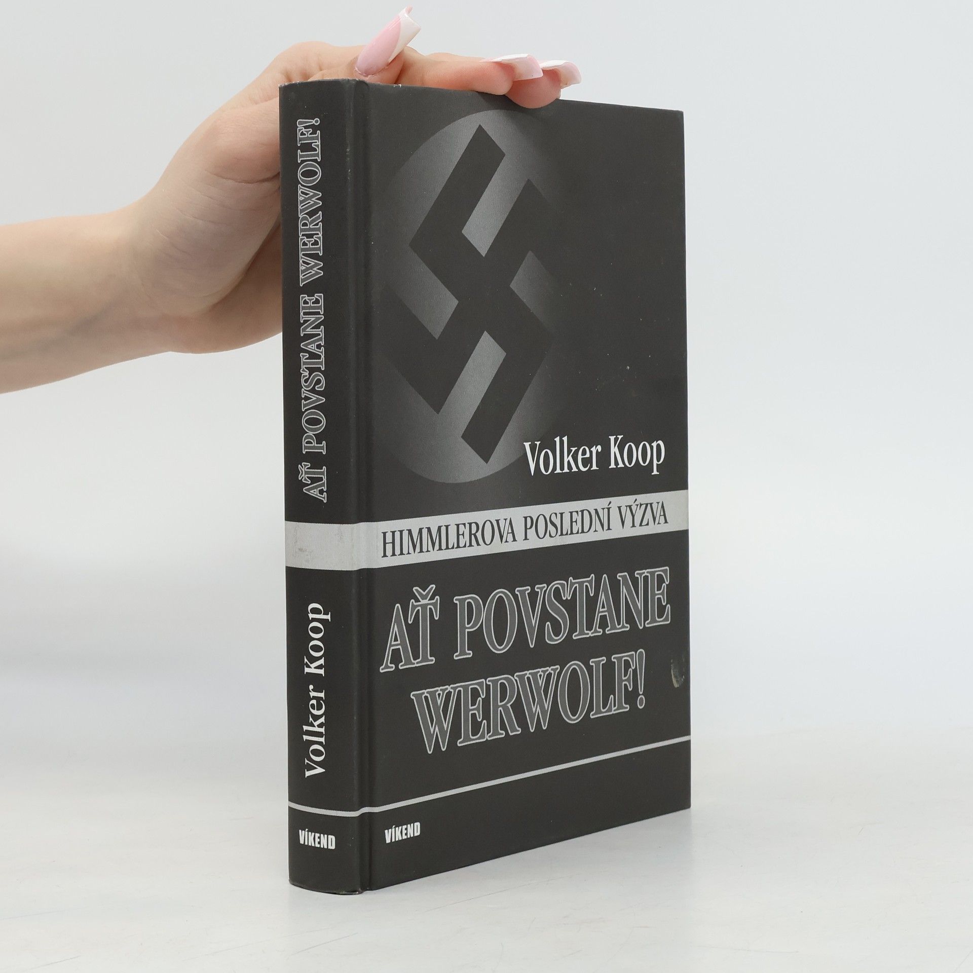 Ať povstane Werwolf! - Himmlerova poslední výzva