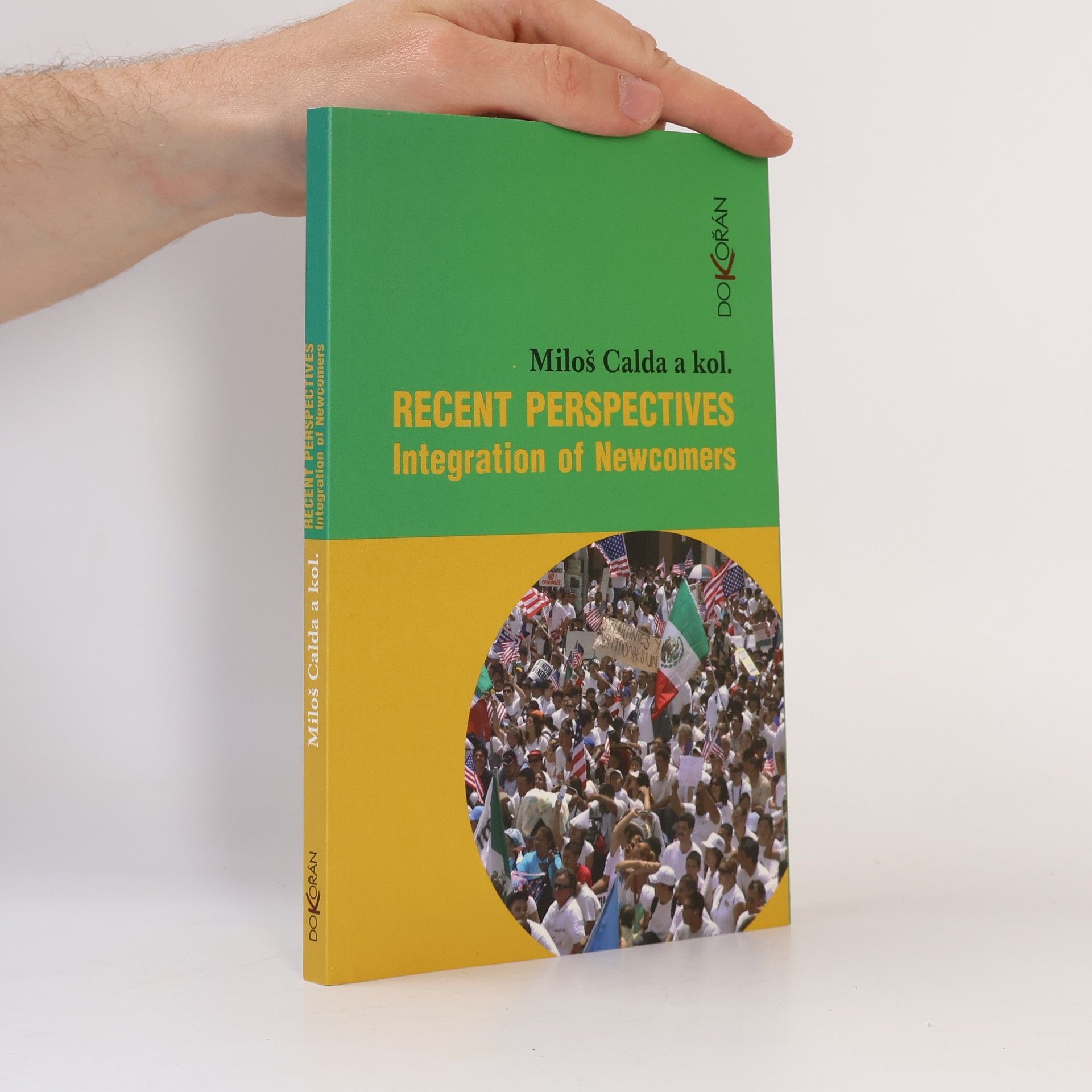 Miloš Calda Integration of newcomers : recent perspectives