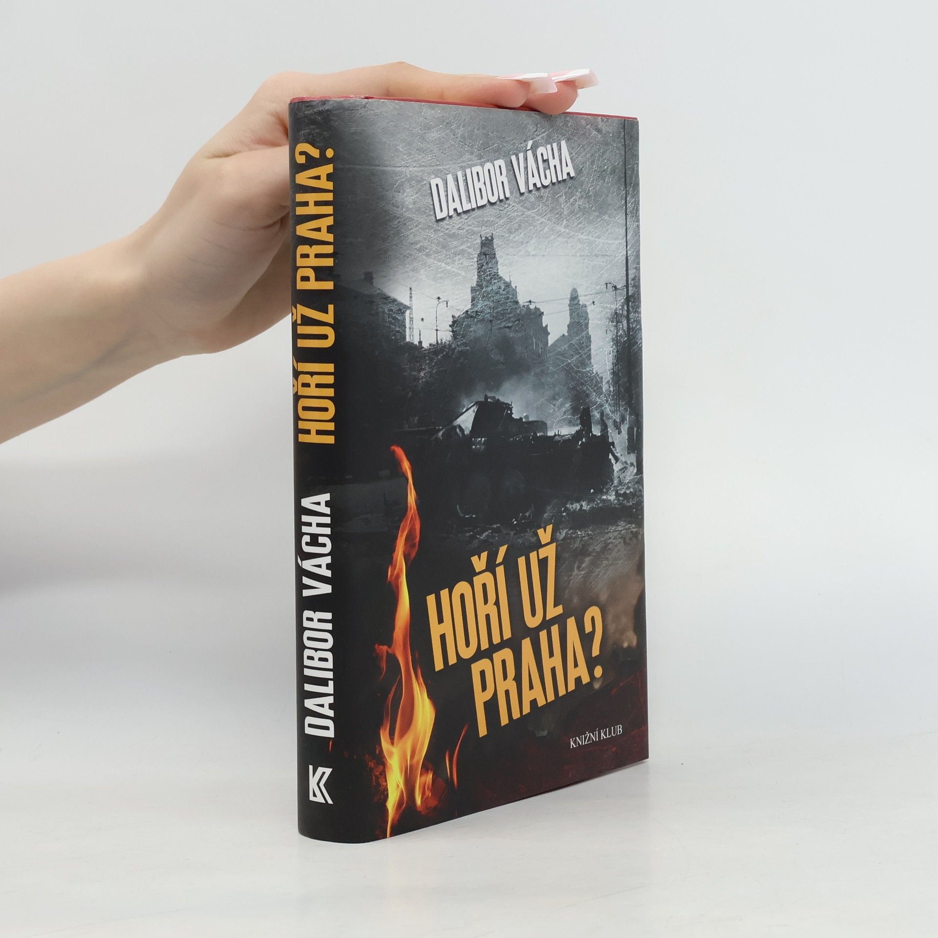 Dalibor Vácha Hoří už Praha?