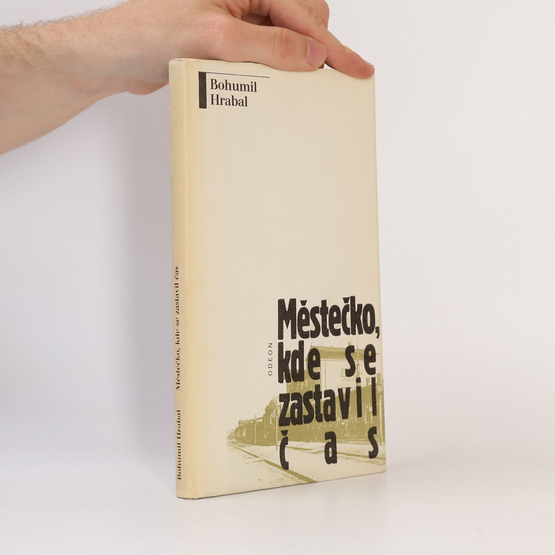 Bohumil Hrabal Městečko, kde se zastavil čas