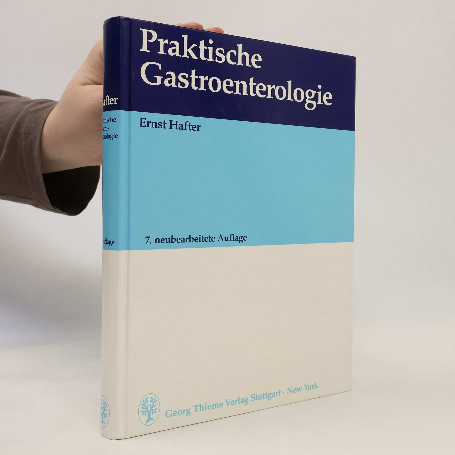Ernst Hafter Praktische Gastroenterologie: 7. Neubearbeitete Auflage