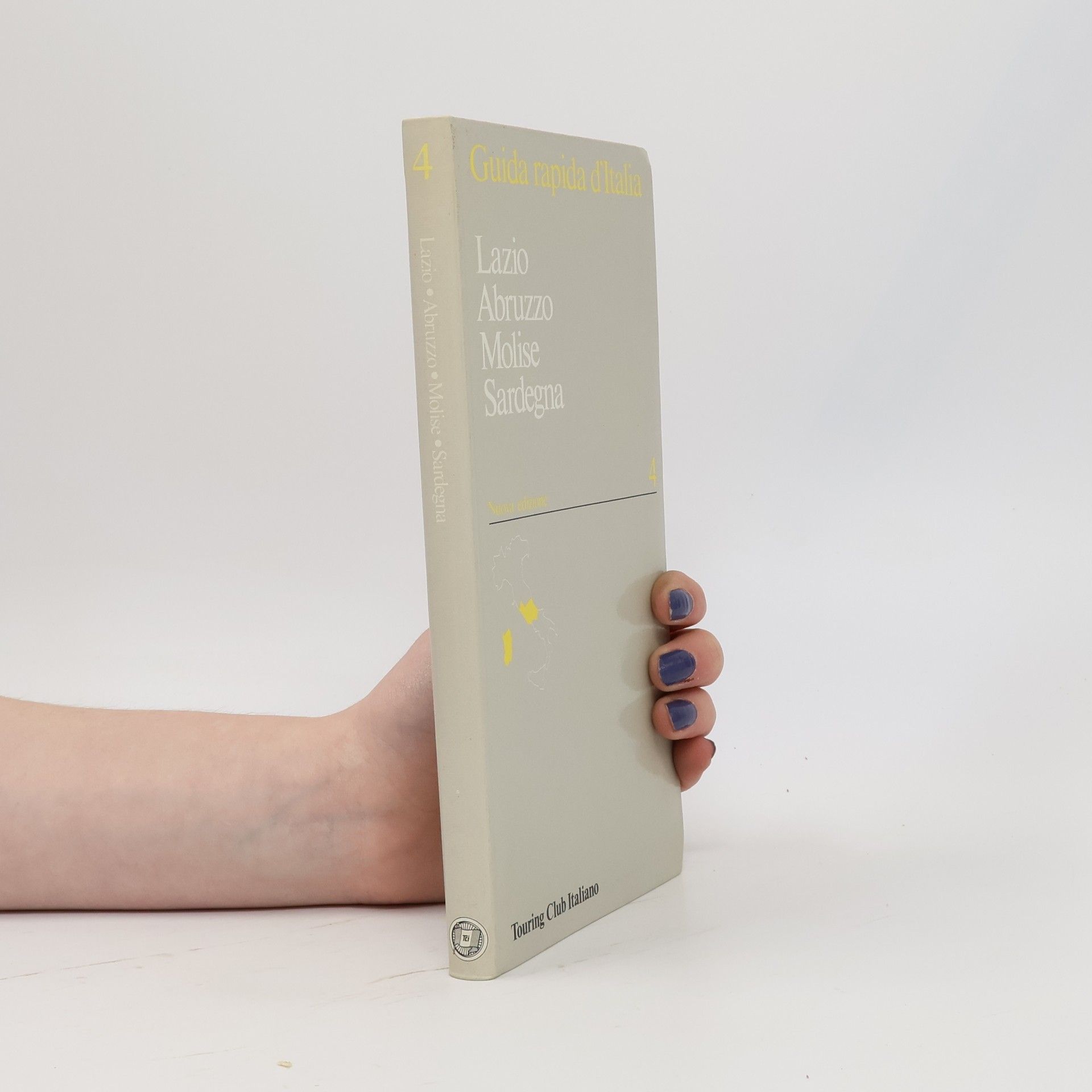 Touring Club Italiano Guida rapida d'Italia - 4: Lazio, Abruzzo, Molise, Sardegna