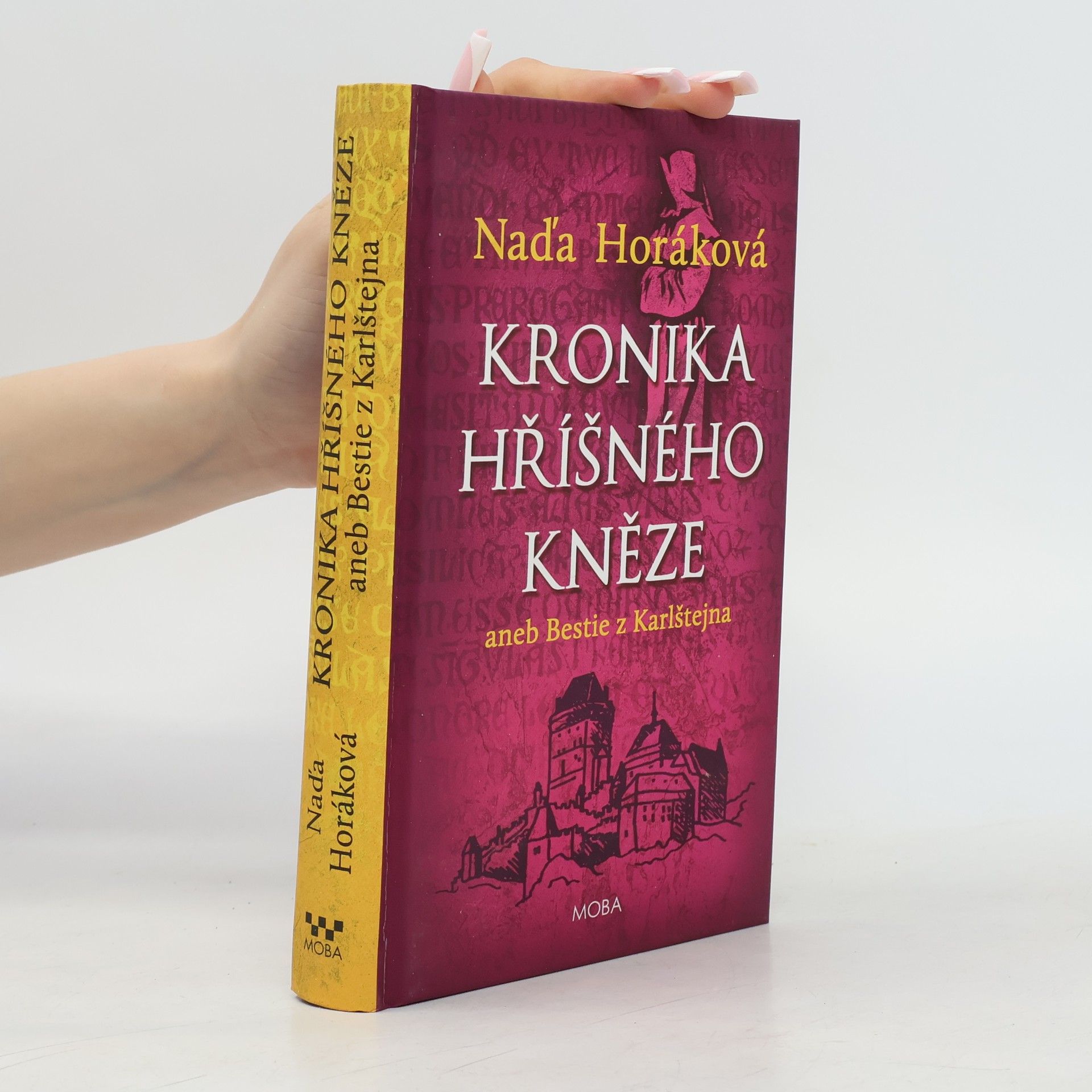 Naďa Horáková Kronika hříšného kněze, aneb, Bestie z Karlštejna