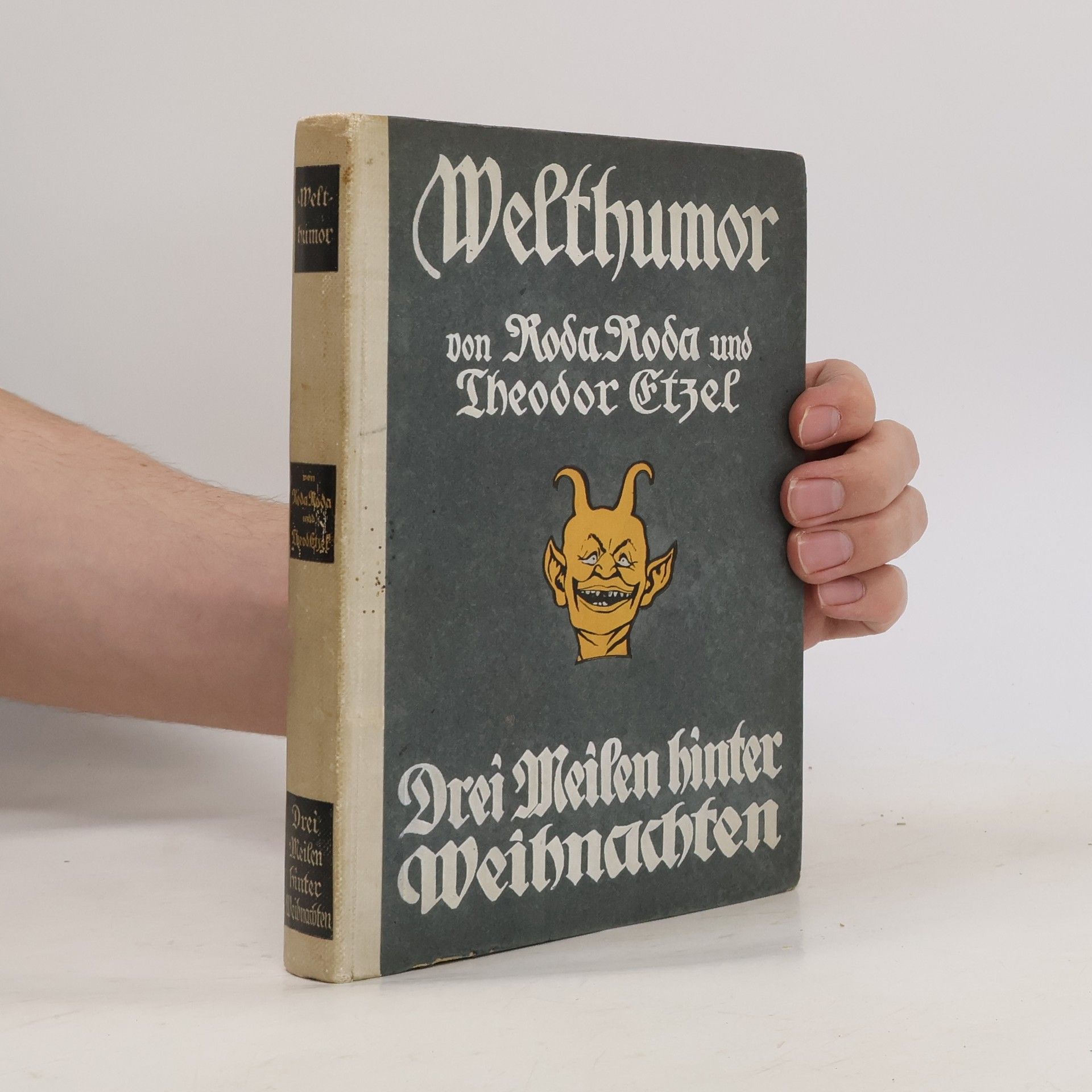 Welthumor von Roda Roda und Theodor Etzel. Die gute alte Zeit. Erste bis dritte Auflage