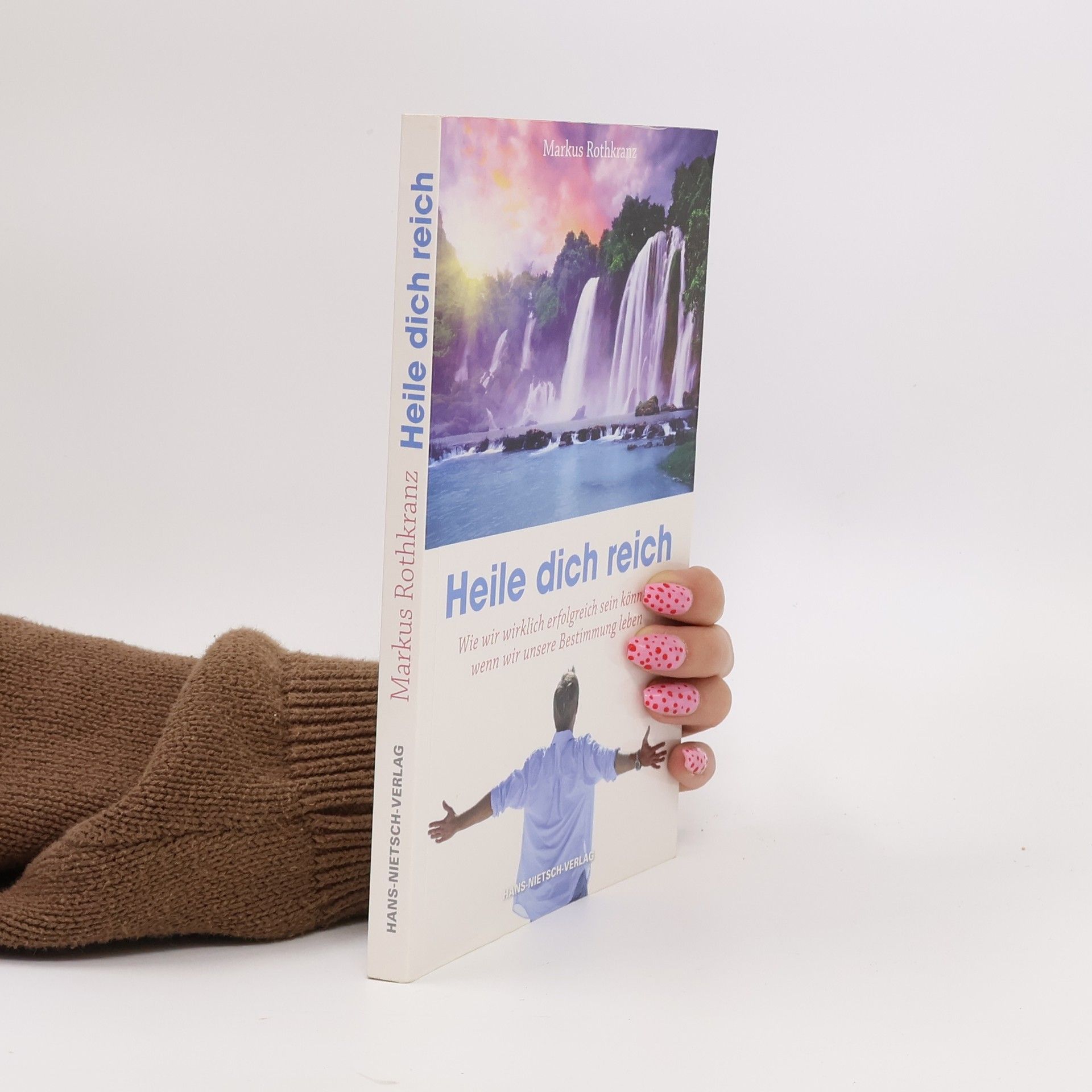 Markus Rothkranz Heile dich reich