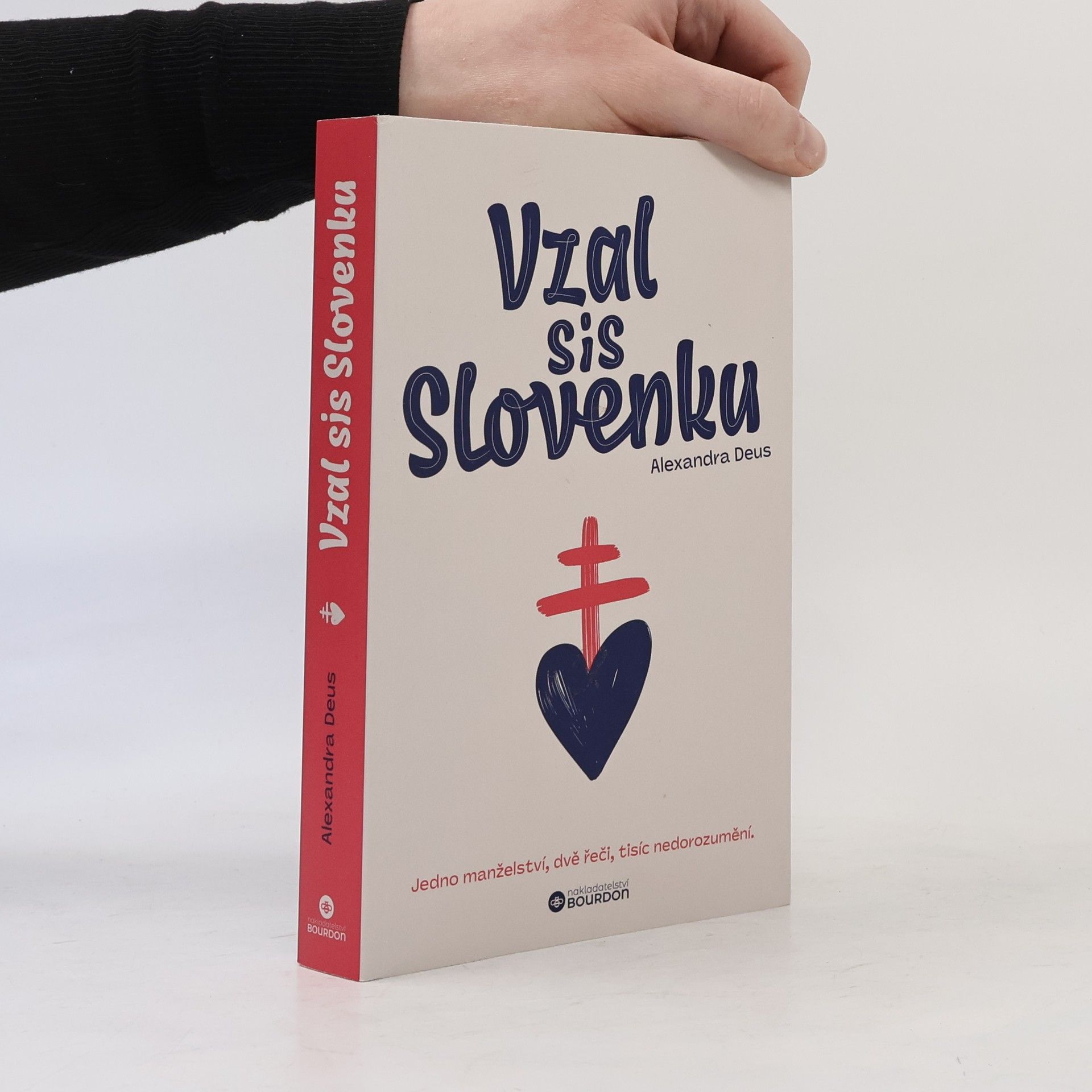 Alexandra Deus Vzal sis Slovenku : jedno manželství, dvě řeči, tisíc nedorozumění