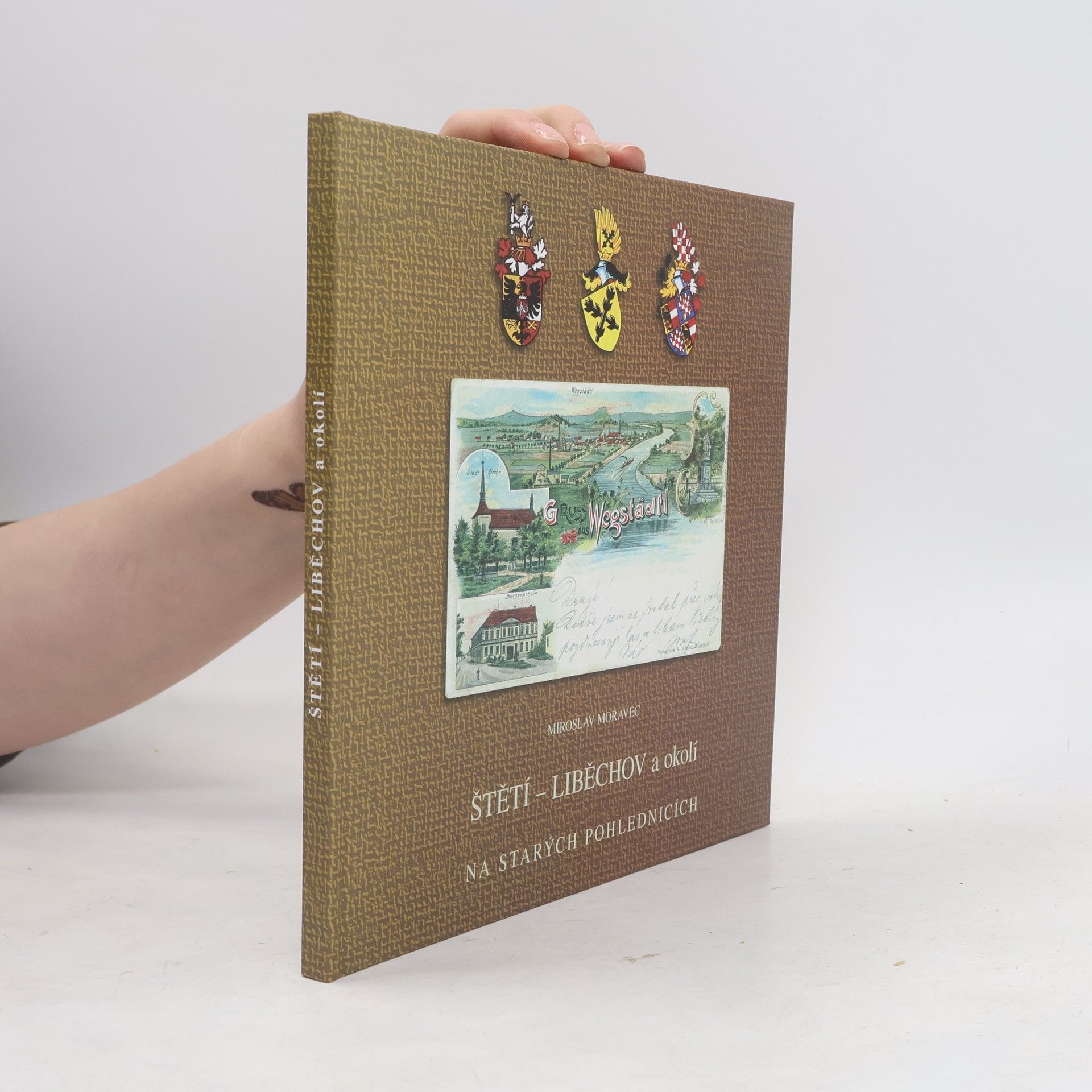 Miroslav Moravec Štětí-Liběchov a okolí na starých pohlednicích