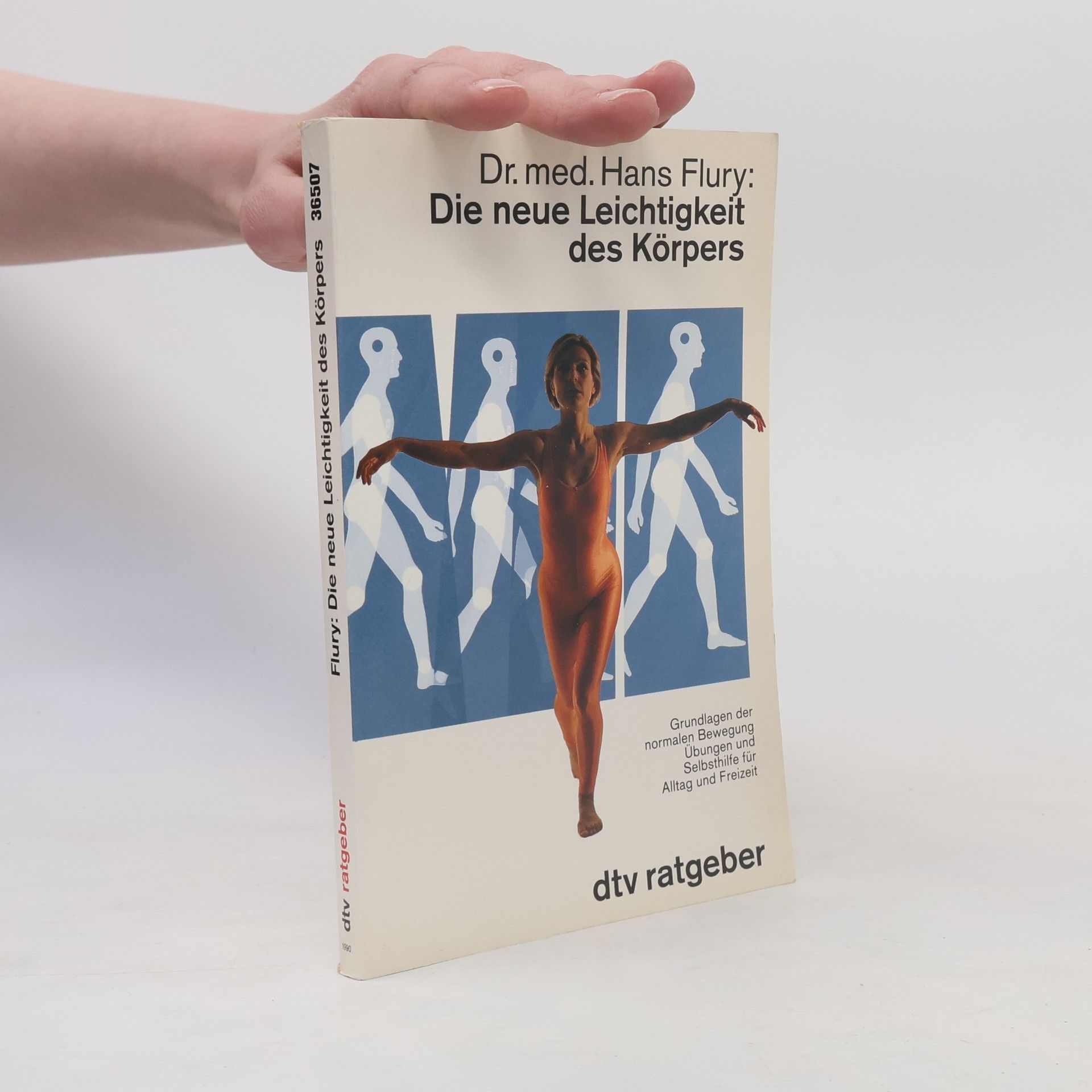 Hans Flury dtv Ratgeber: Die neue Leichtigkeit des Körpers