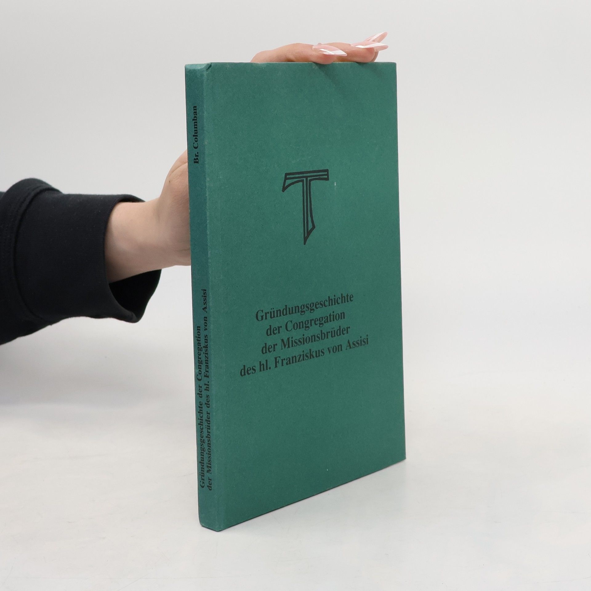 Franziskus von Assisi Gründungsgeschichte der Congregation der Missionbrüder