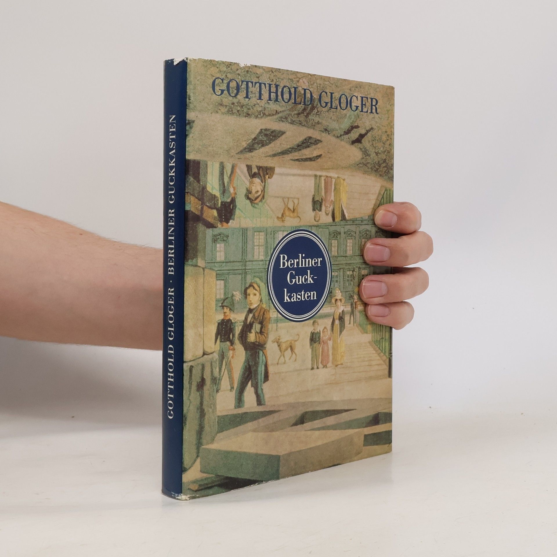 Gotthold Gloger Berliner Guckkasten