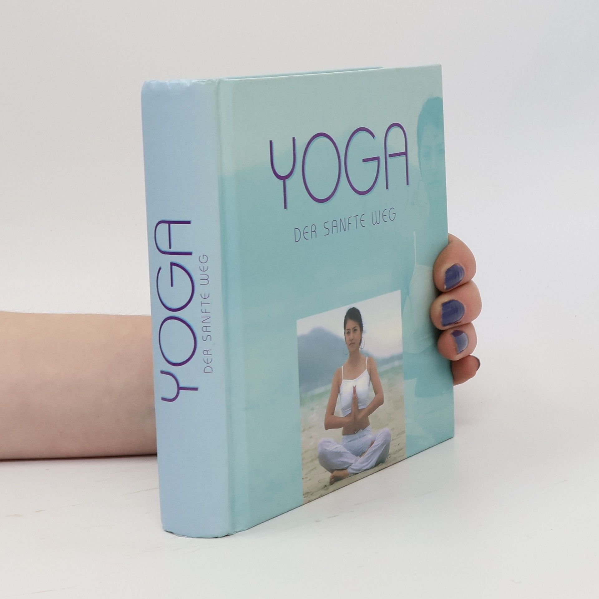 Yoga: Der Sanfte Weg