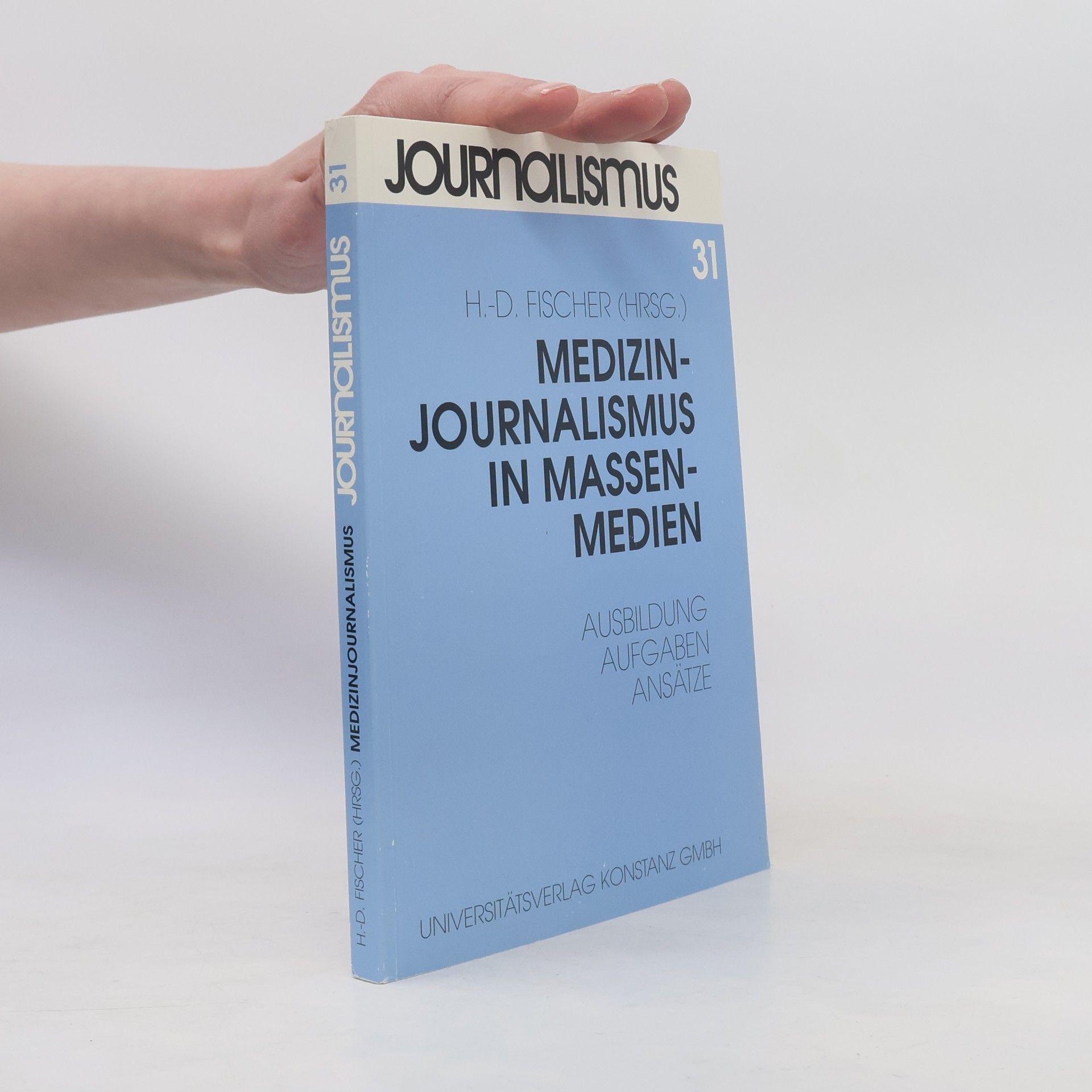 Journalismus - 31: Medizinjournalismus in Massenmedien