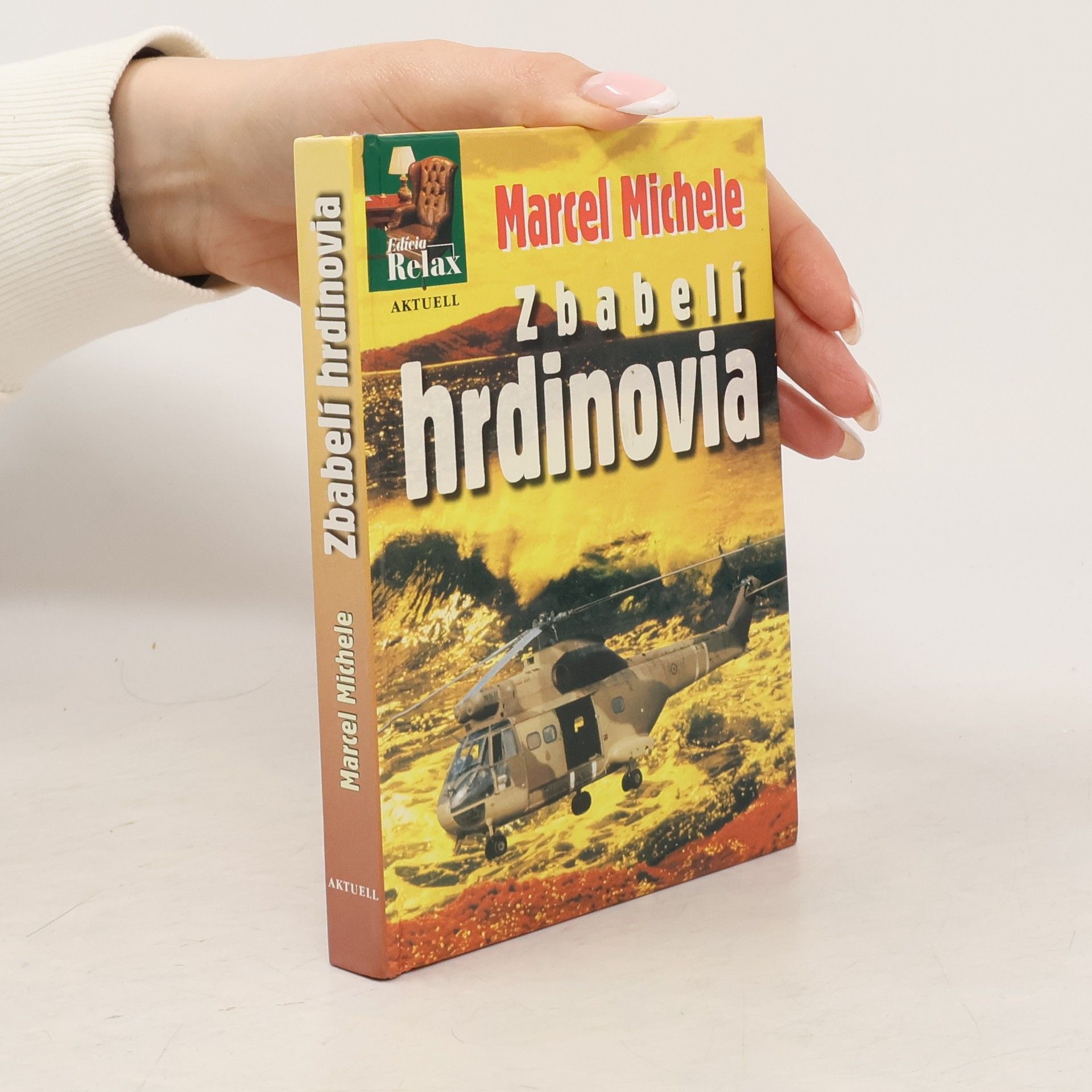 Marcel Michele Zbabelí hrdinovia