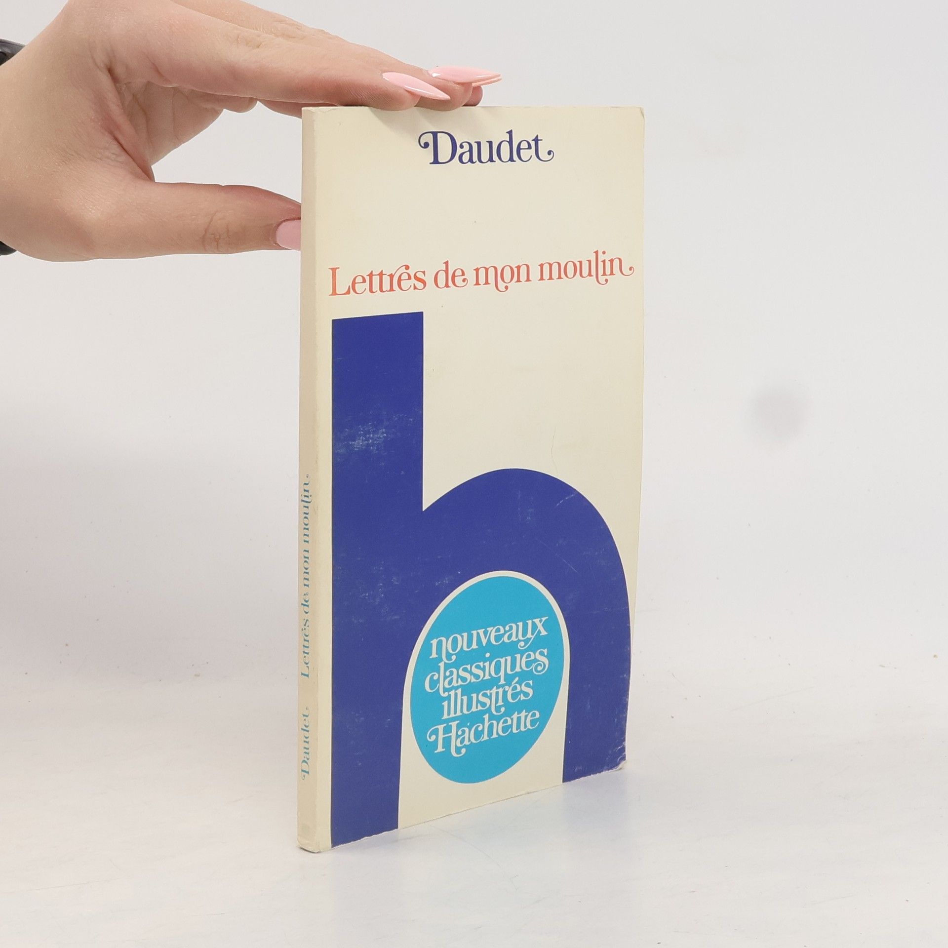 Alphonse Daudet Les Lettres de mon Moulin