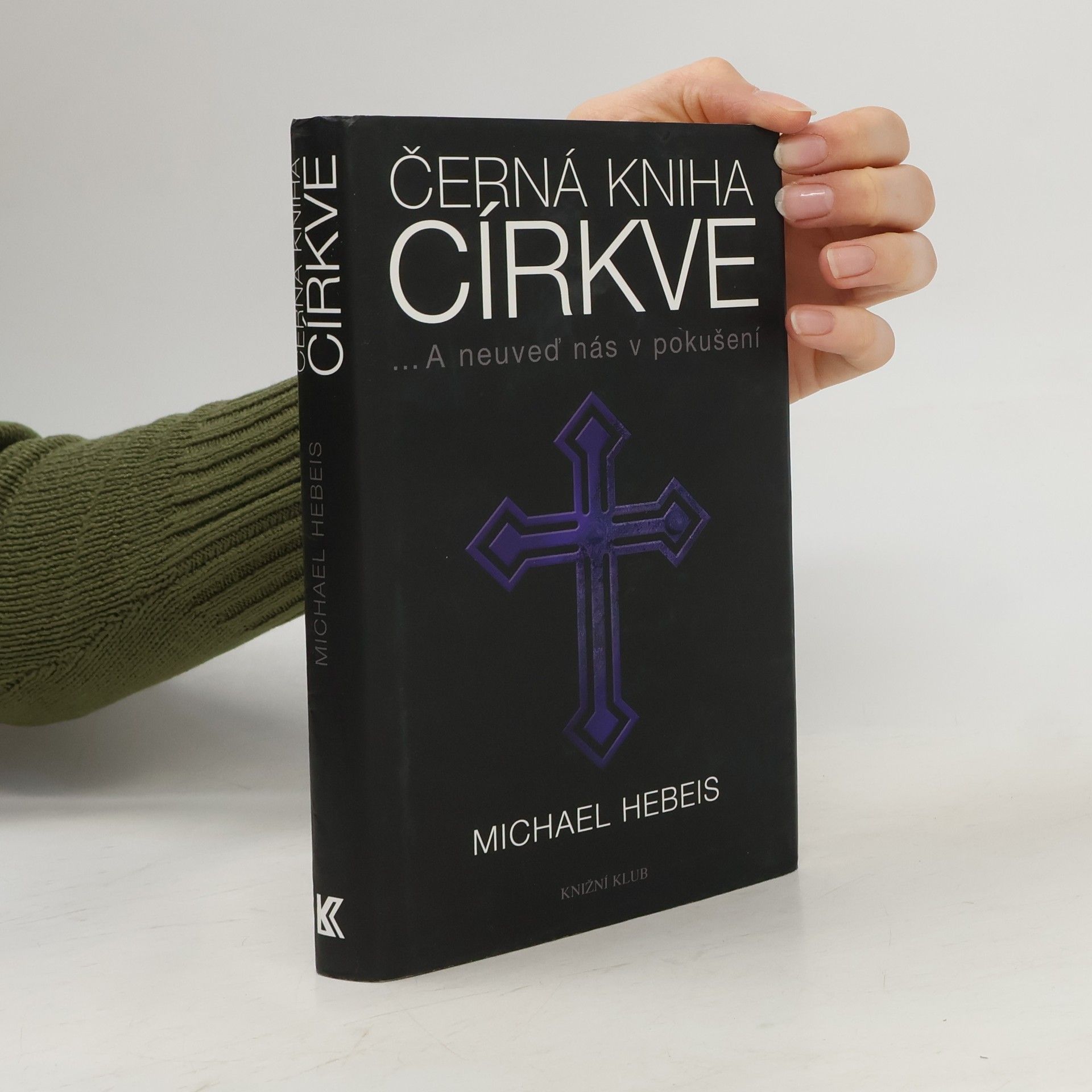 Michael Hebeis Černá kniha církve : a neuveď nás v pokušení