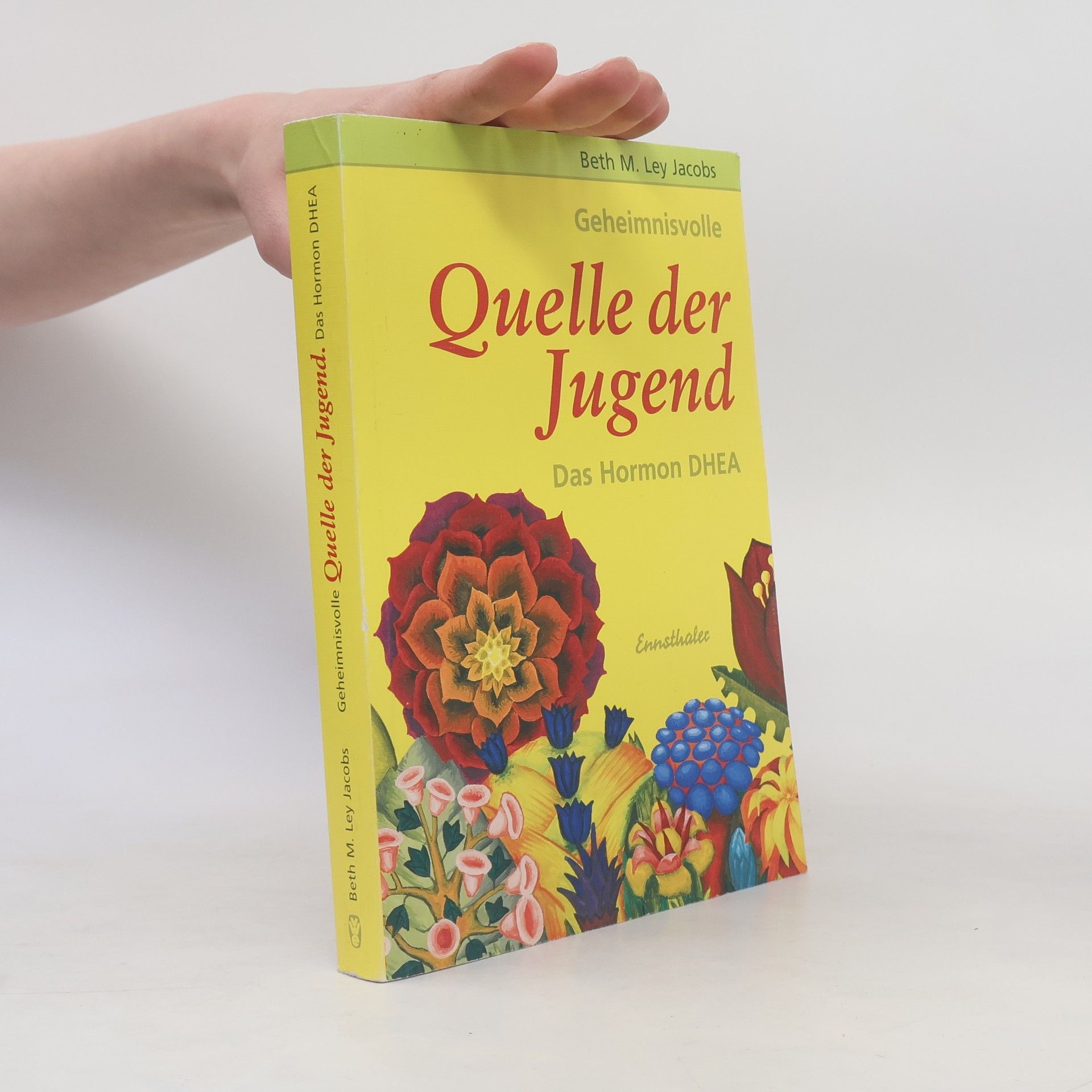 Beth M. Ley Geheimnisvolle Quelle der Jugend - das Hormon DHEA