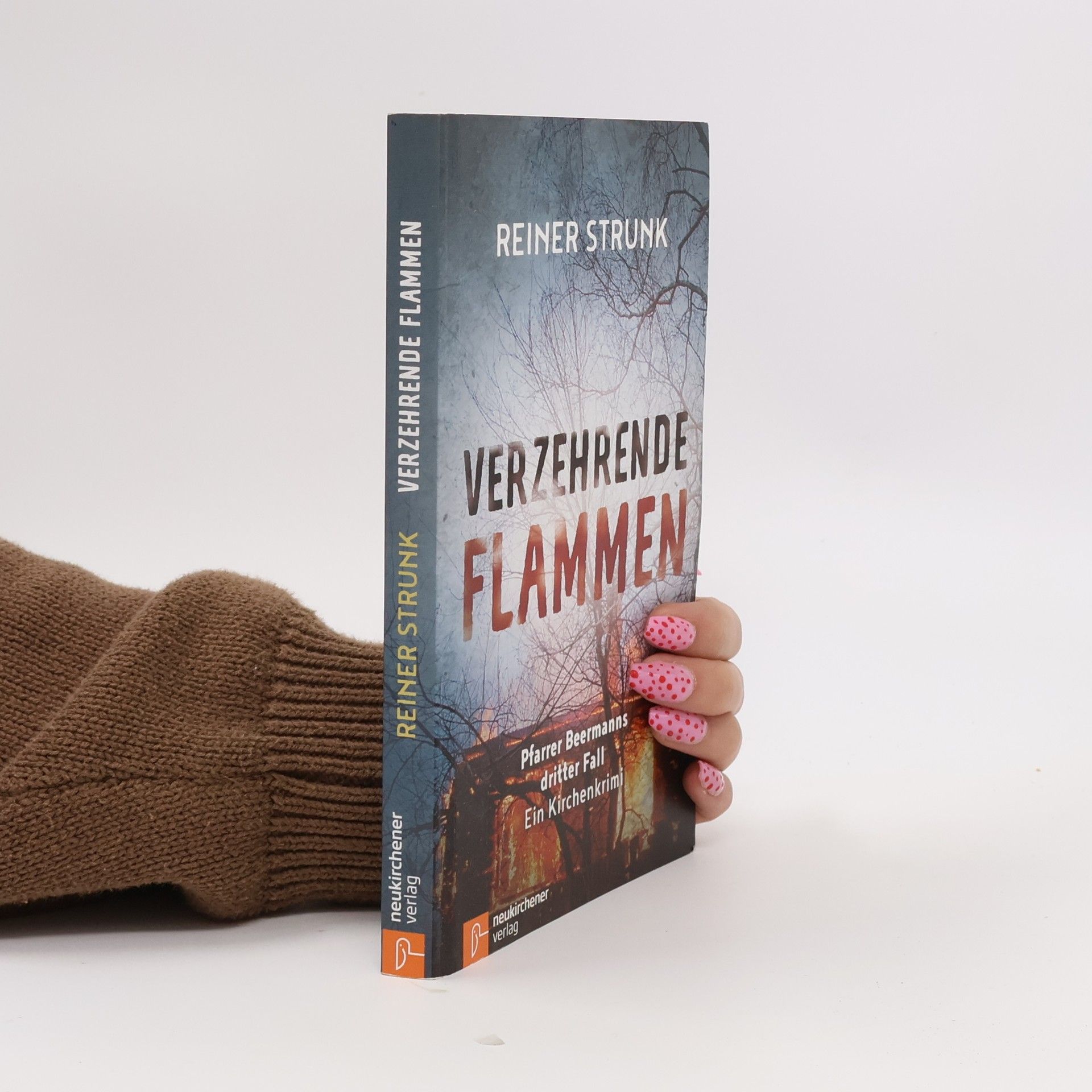 Reiner Strunk Verzehrende Flammen