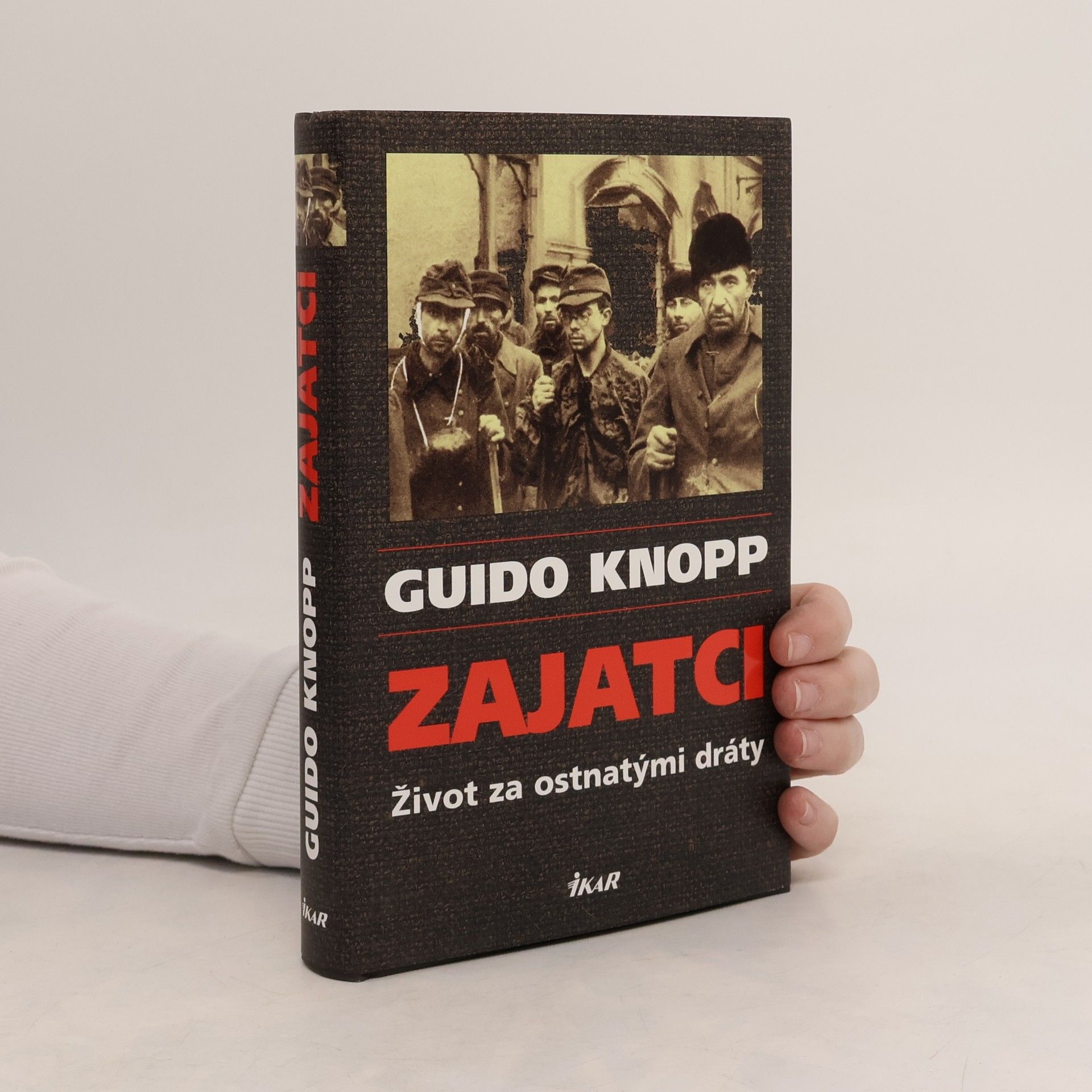 Guido Knopp Zajatci - život za ostnatými dráty