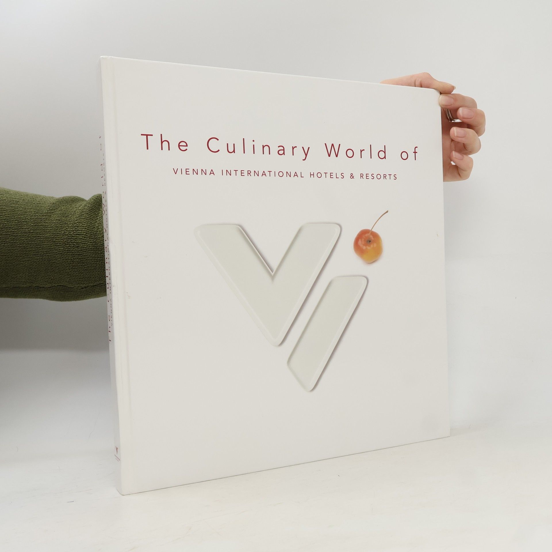 Various authors The Culinary World of Vienna International Hotels & Resorts