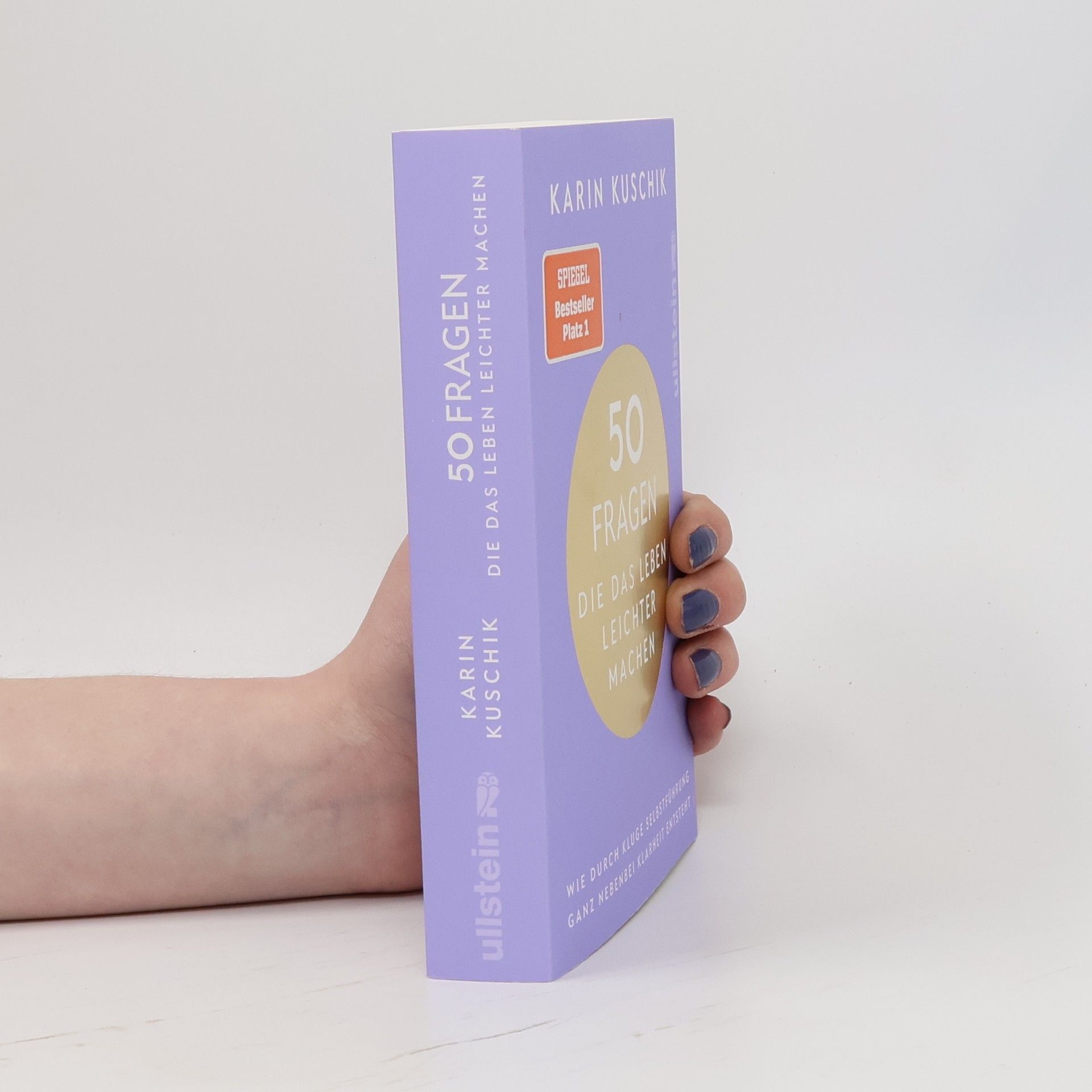 Karin Kuschik 50 Fragen, die das Leben leichter machen