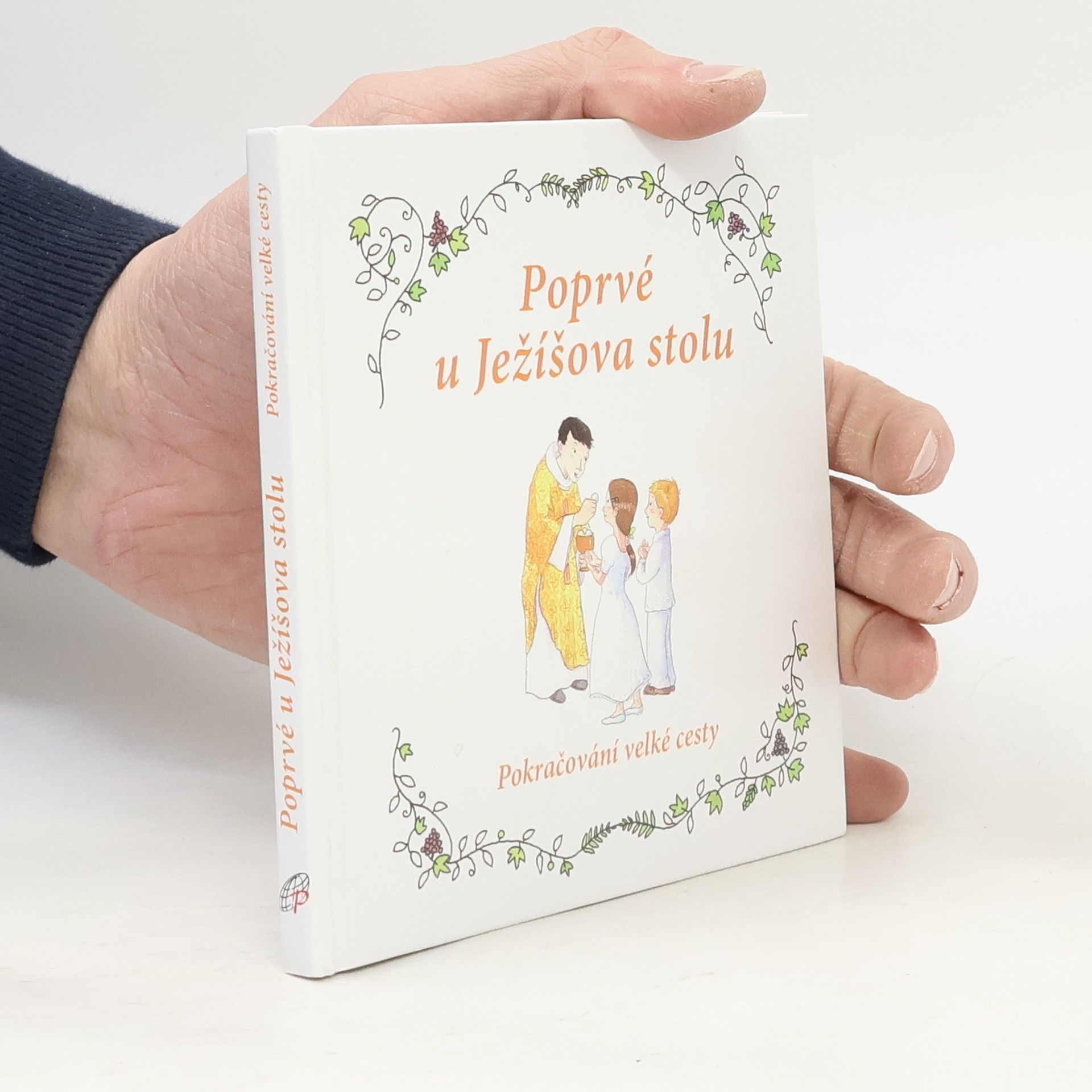 Sophie de Mullenheim Poprvé u Ježíšova stolu : pokračování velké cesty