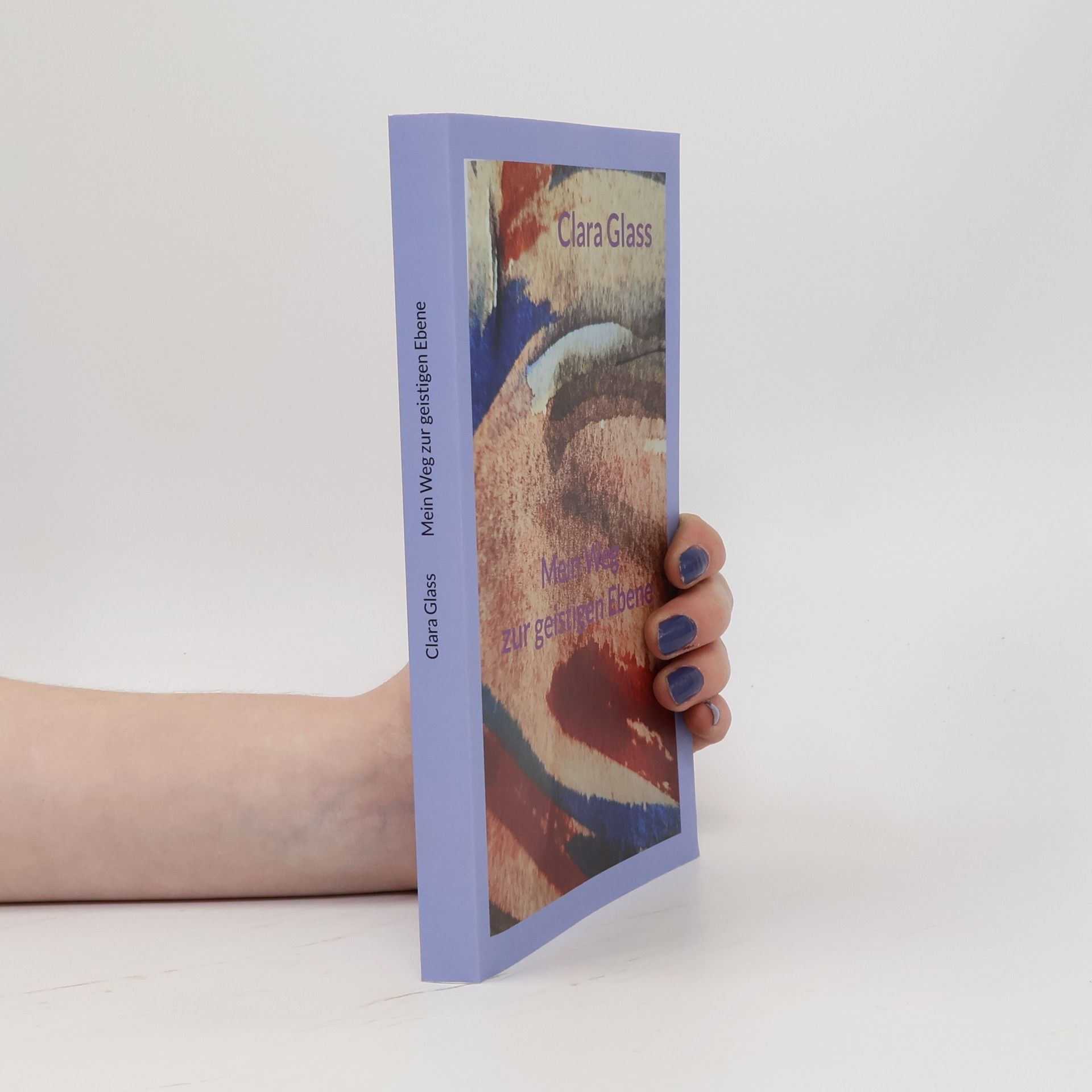 Clara Glass Mein Weg zur geistigen Ebene