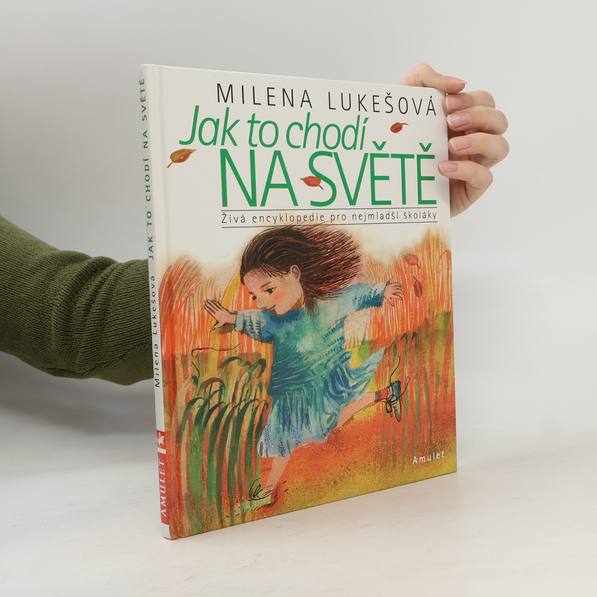 Milena Lukešová Jak to chodí na světě. Živá encyklopedie pro nejmladší školáky.