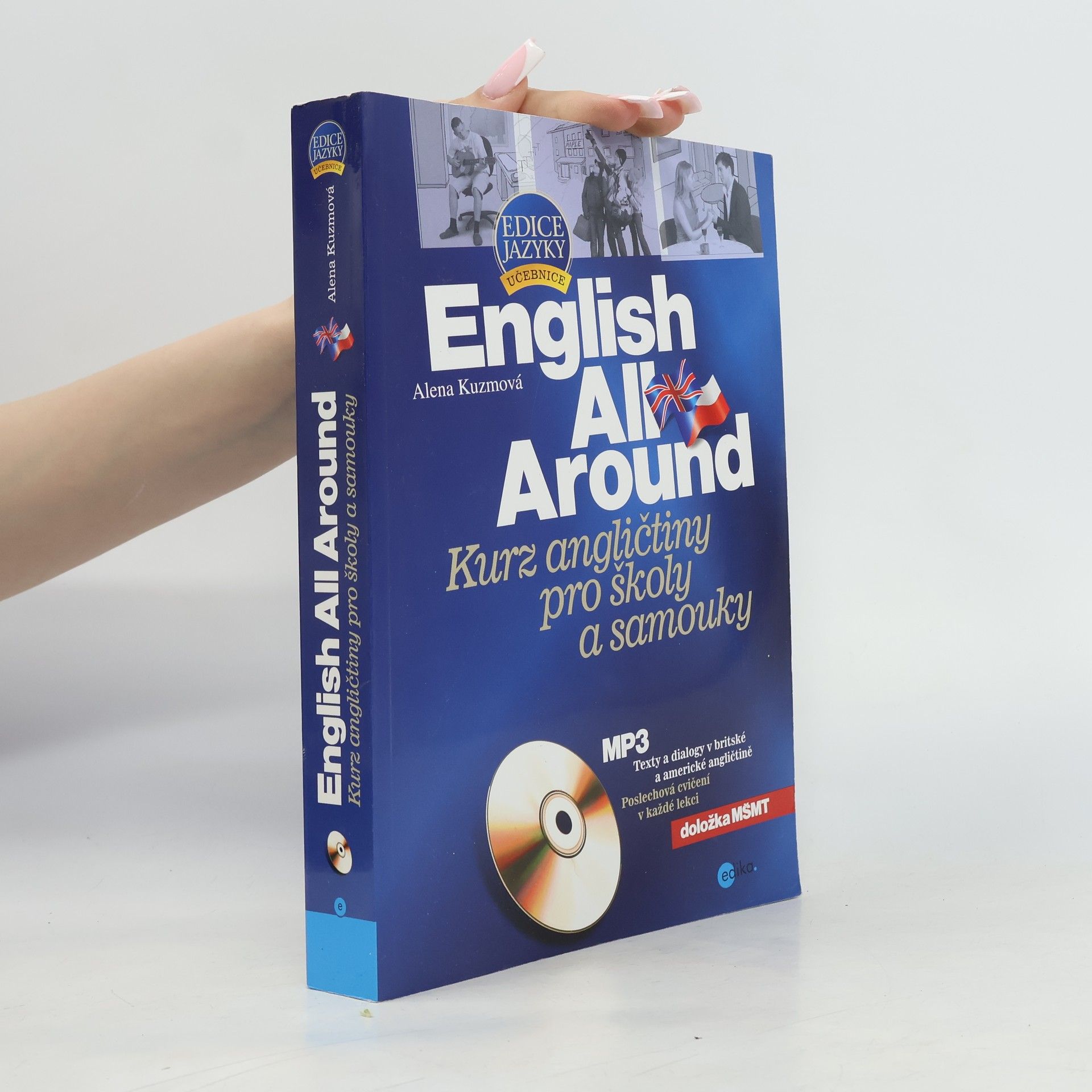 Alena Kuzmová English All Around. Kurz angličtiny pro školy a samouky